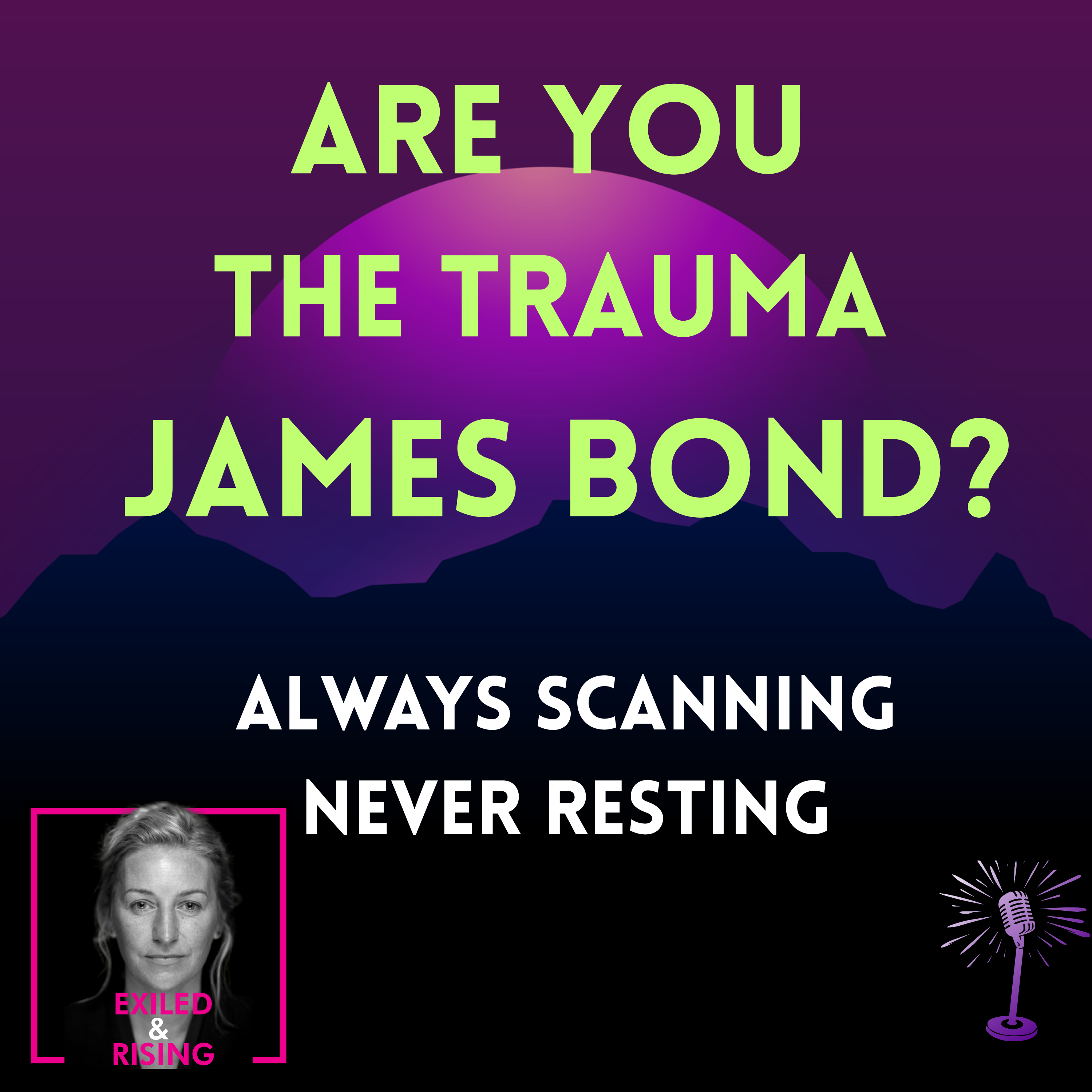 Are You The Trauma James Bond? The Vigilant PTSD Spy Who Always Scans the Exits