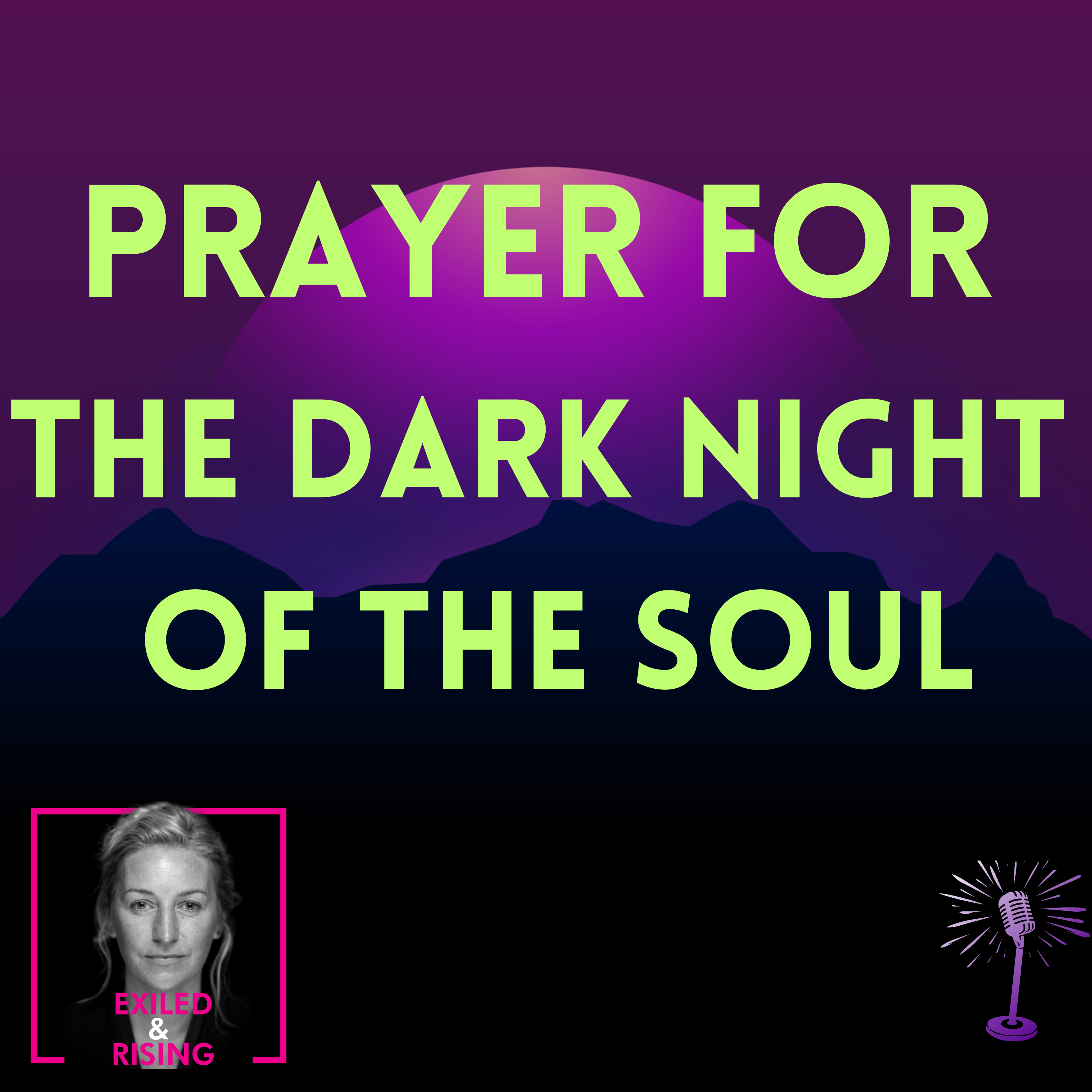 Prayer for the Dark Night of the Soul: Somatic Healing Through Divine Presence