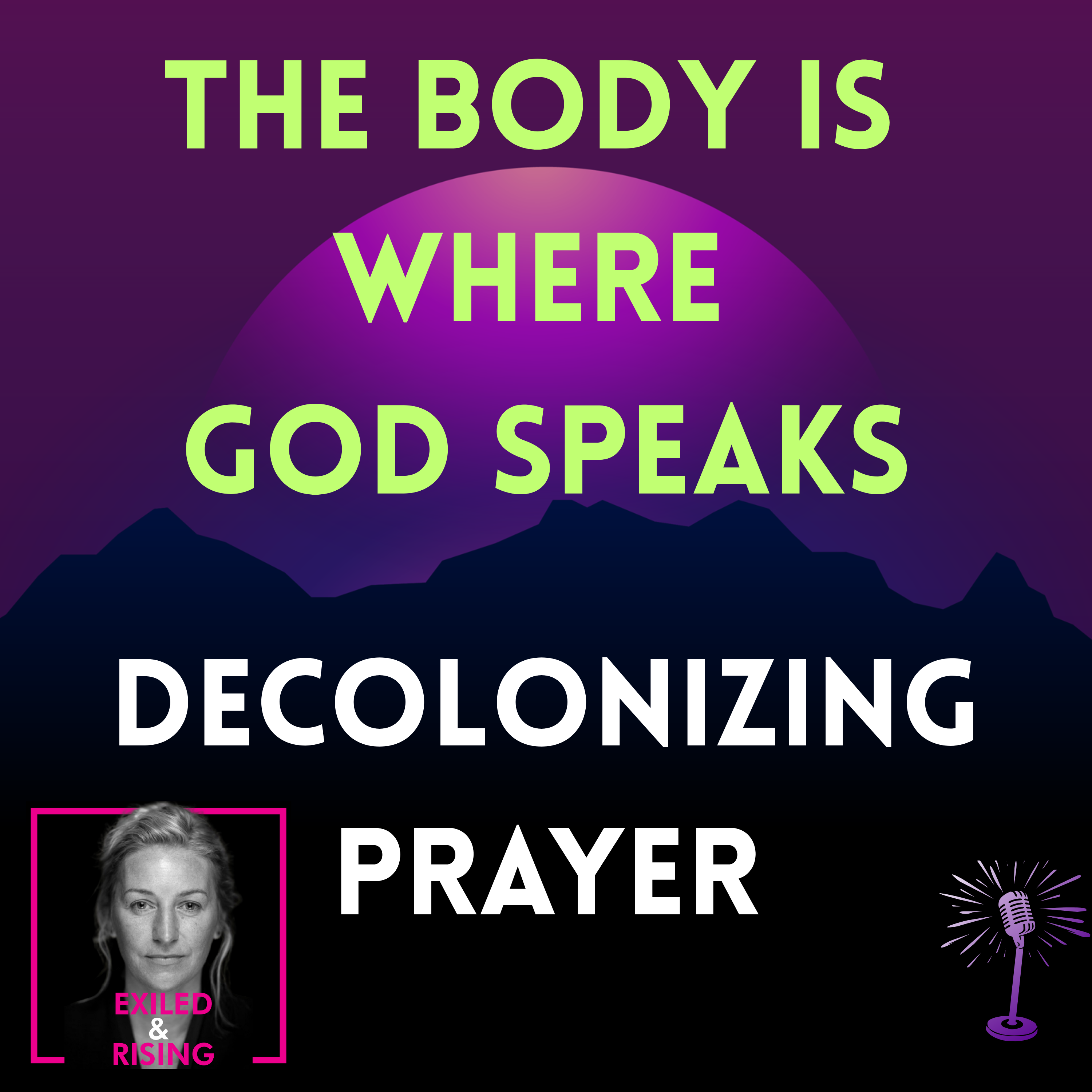 Decolonizing Prayer: What It Means in Healing Faith, Body, and Belonging
