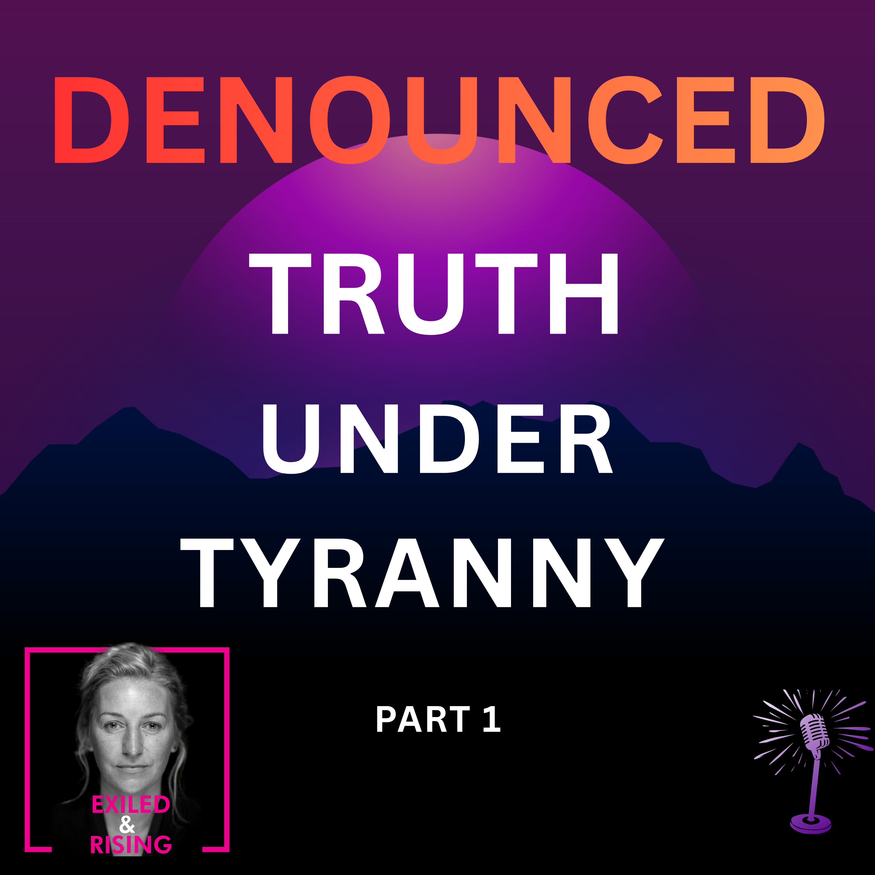 Denouncement: How Tyranny Silences YOUR Truth Before It Takes Power, Part 1