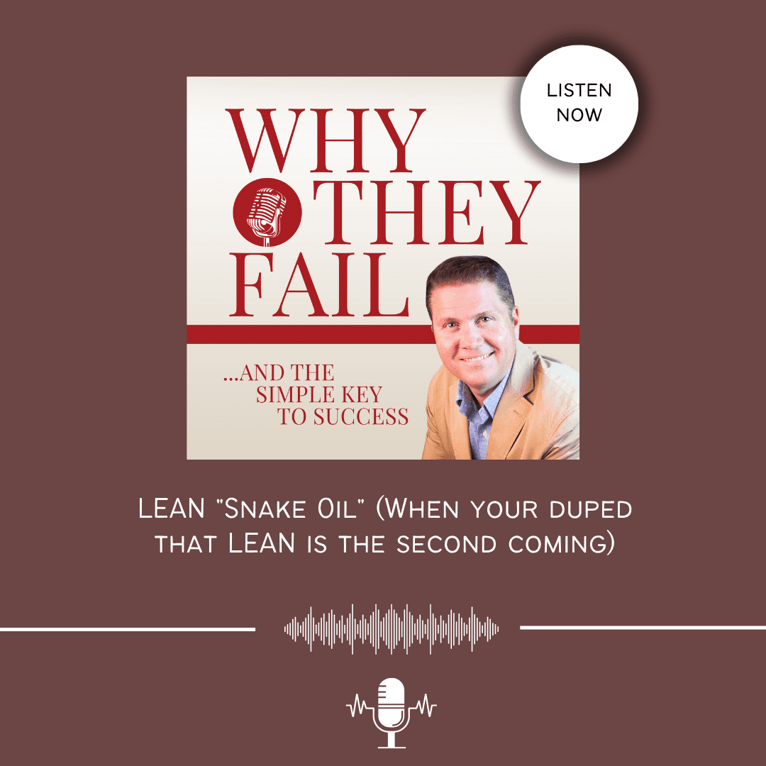 LEAN “Snake Oil”, Why a LEAN-Only Approach Fails