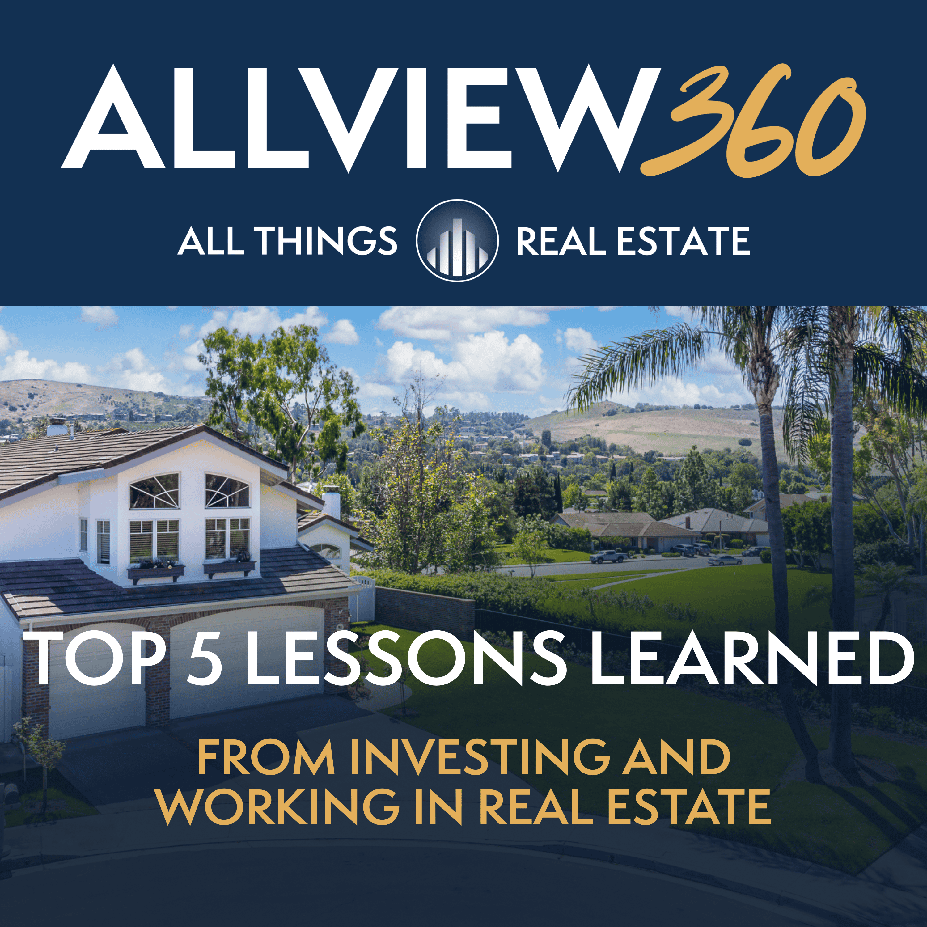 Ep 8: Top 5 Lessons Learned from Investing and Working in Real Estate