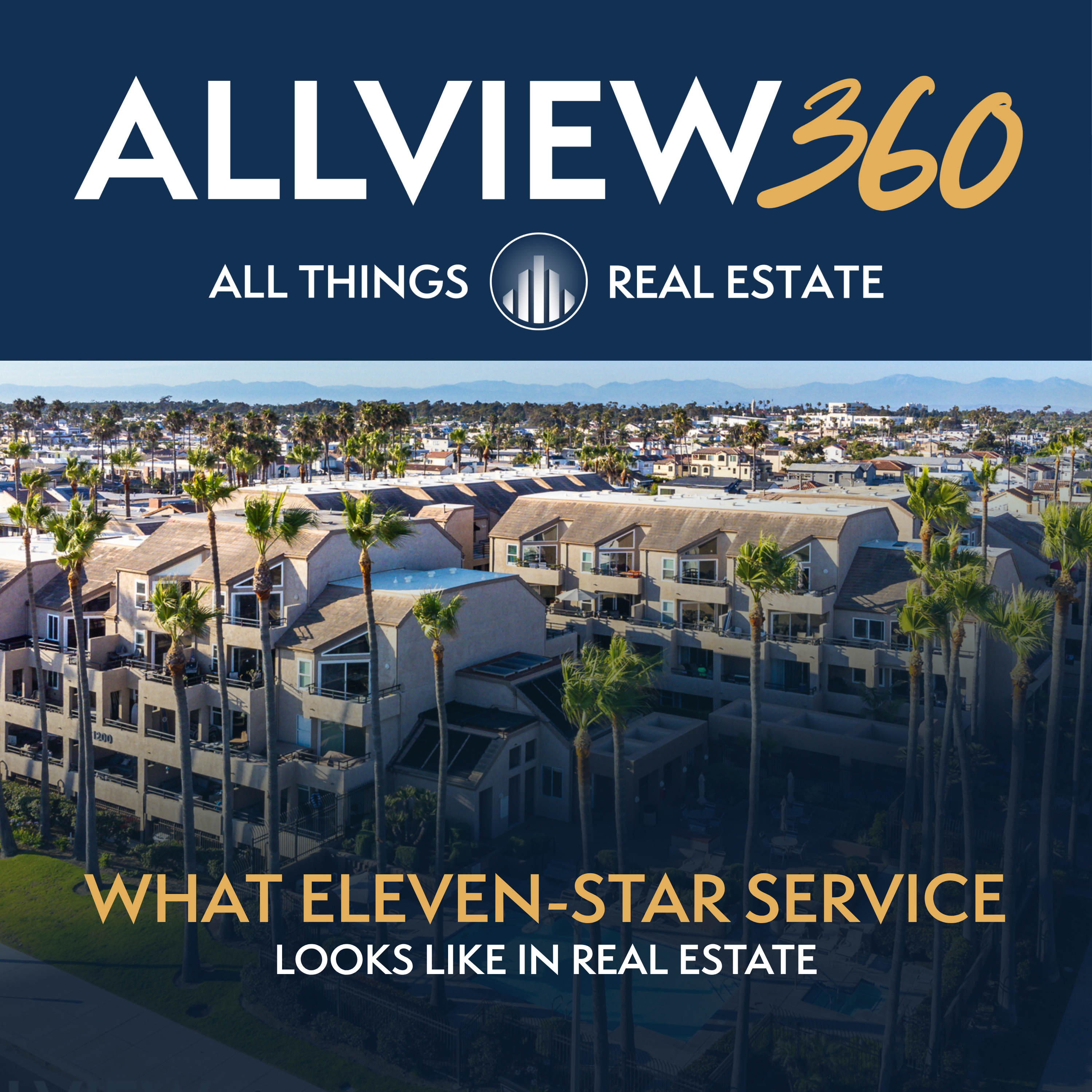 Ep 23: What Eleven-Star Servcie Looks Like in Real Estate