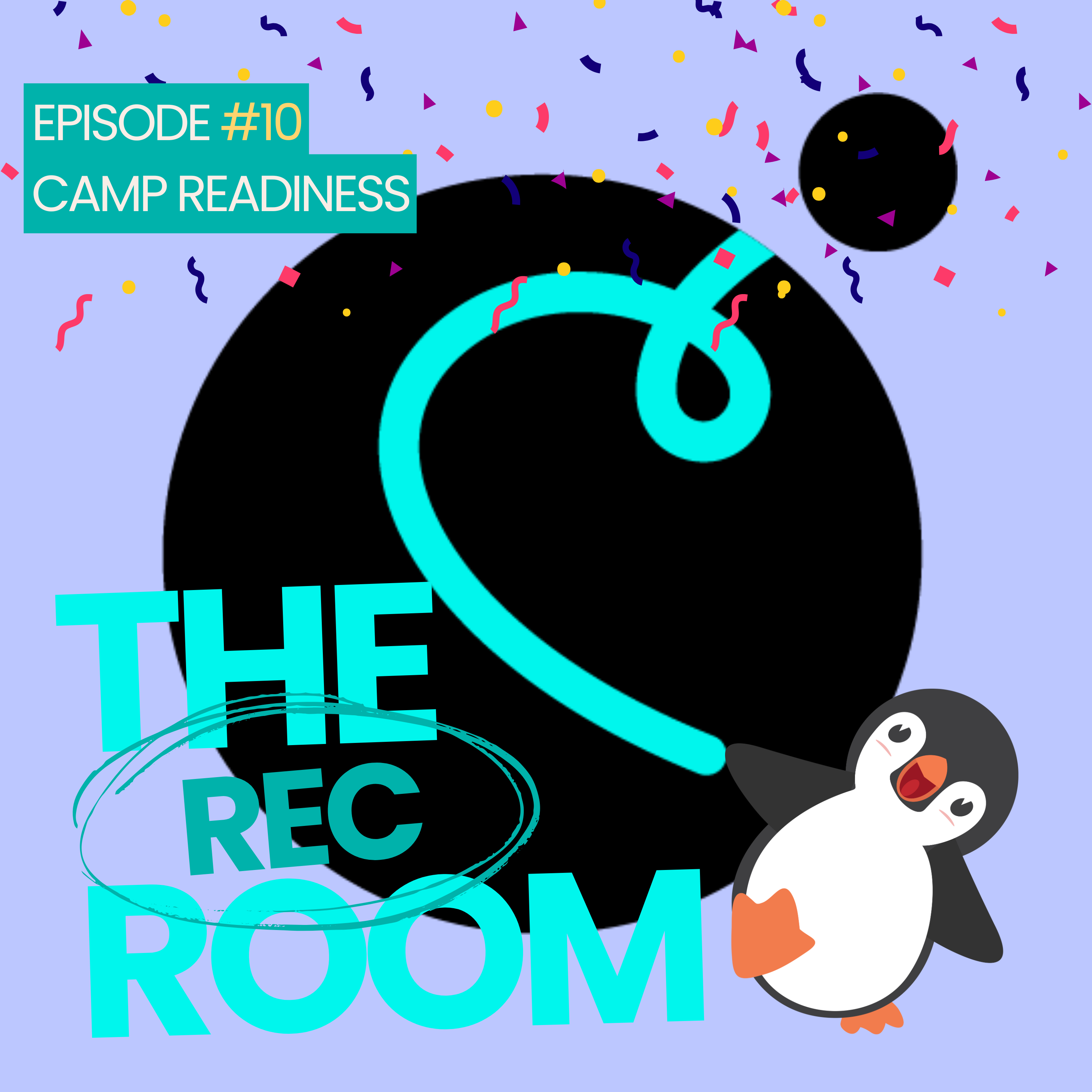 Episode 10 - Camp Readiness!