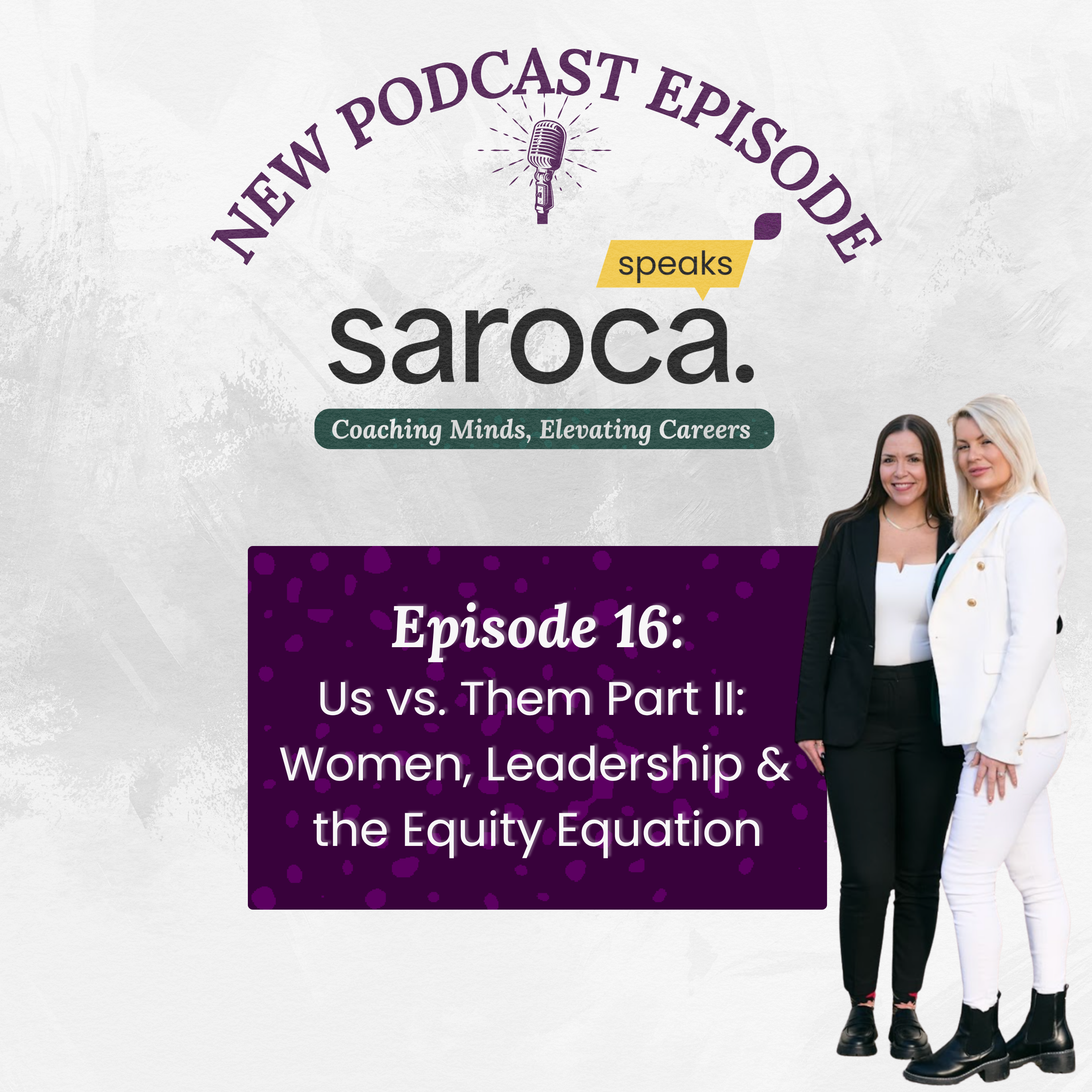 Us vs. Them Part II: Women, Leadership & the Equity Equation