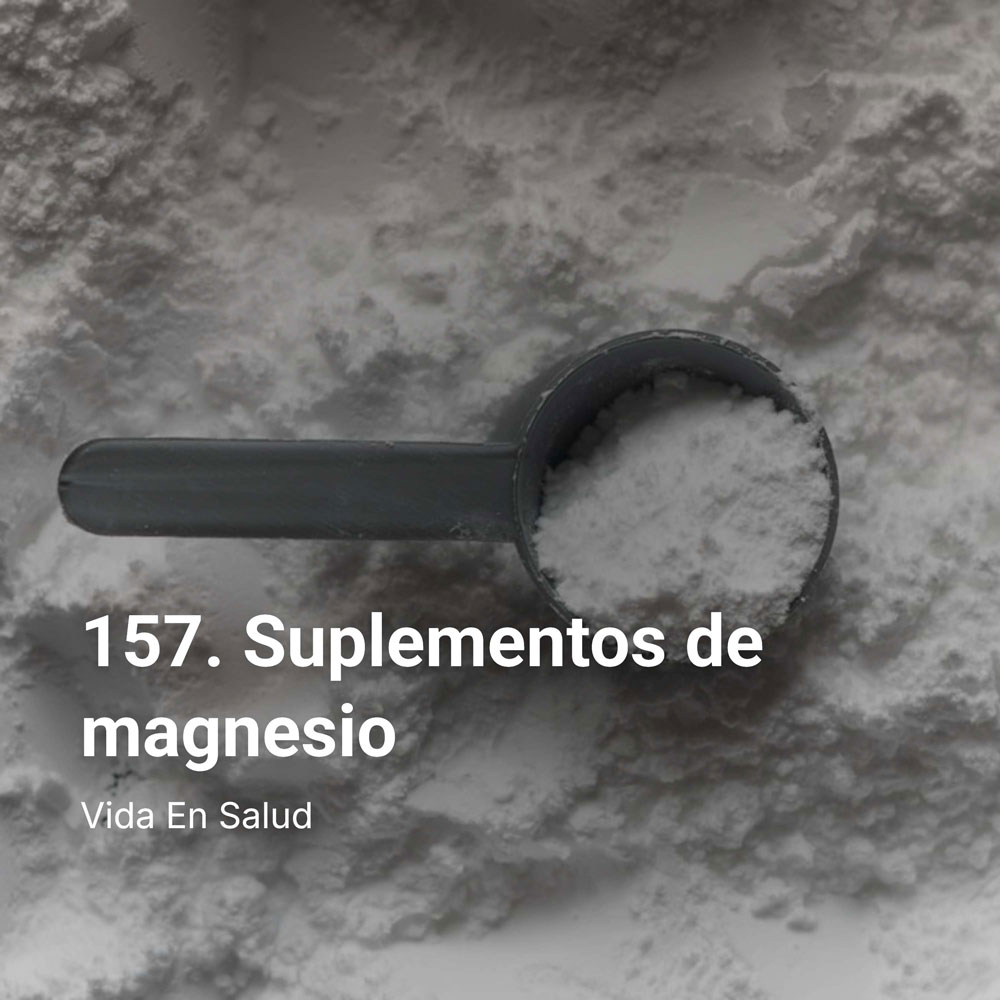 157. Suplementos de magnesio