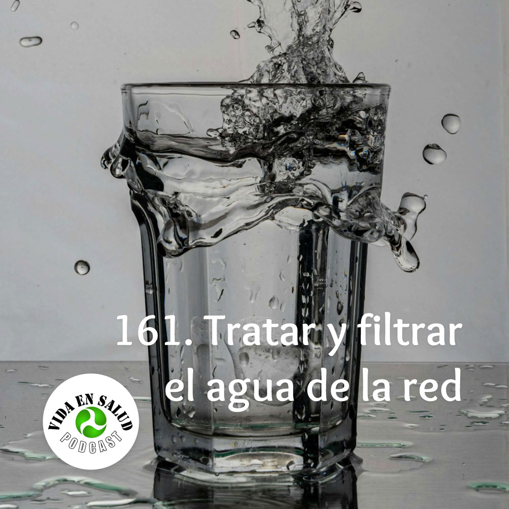 161. Tratar y filtrar el agua de la red para uso doméstico