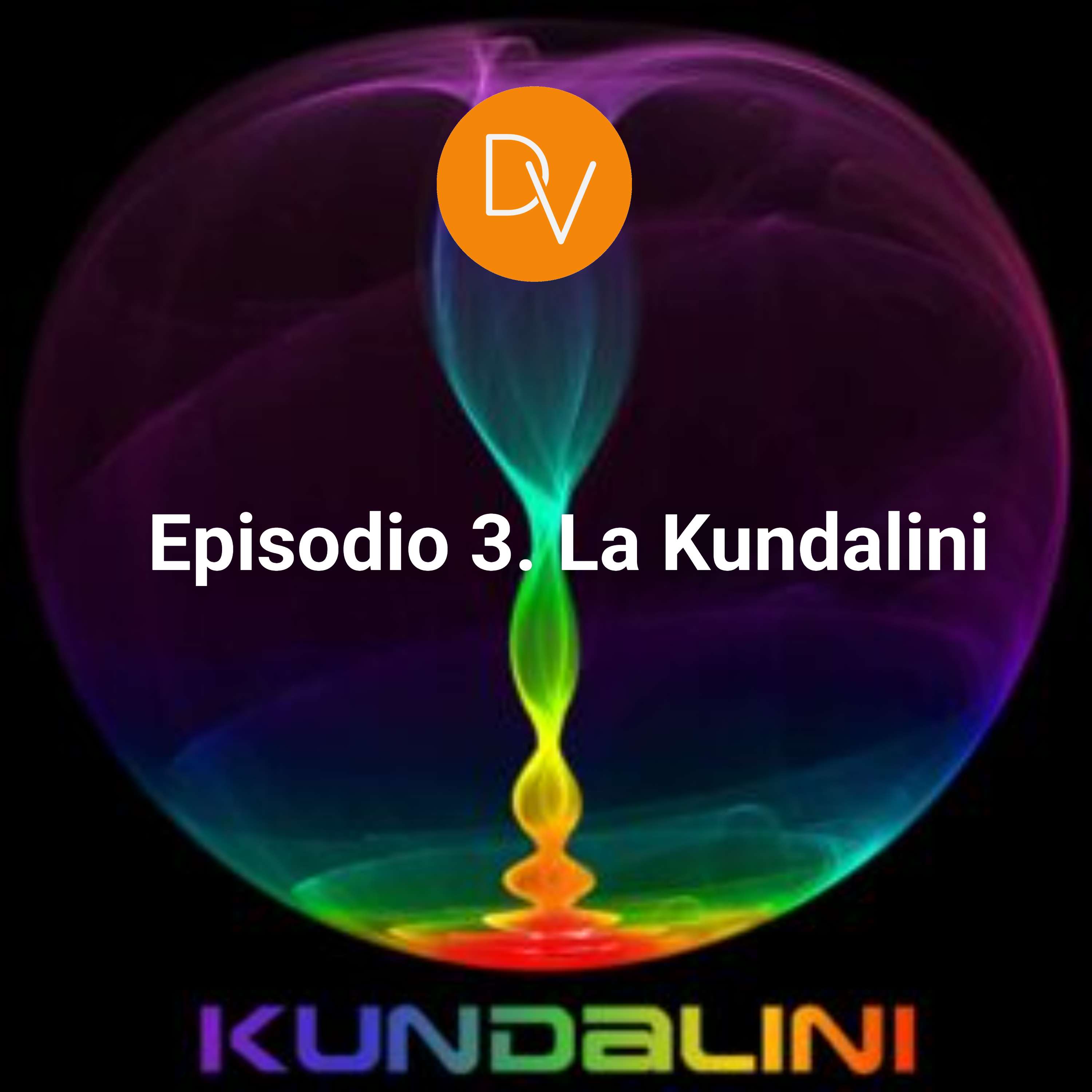 Episodio 3. La Kundalini