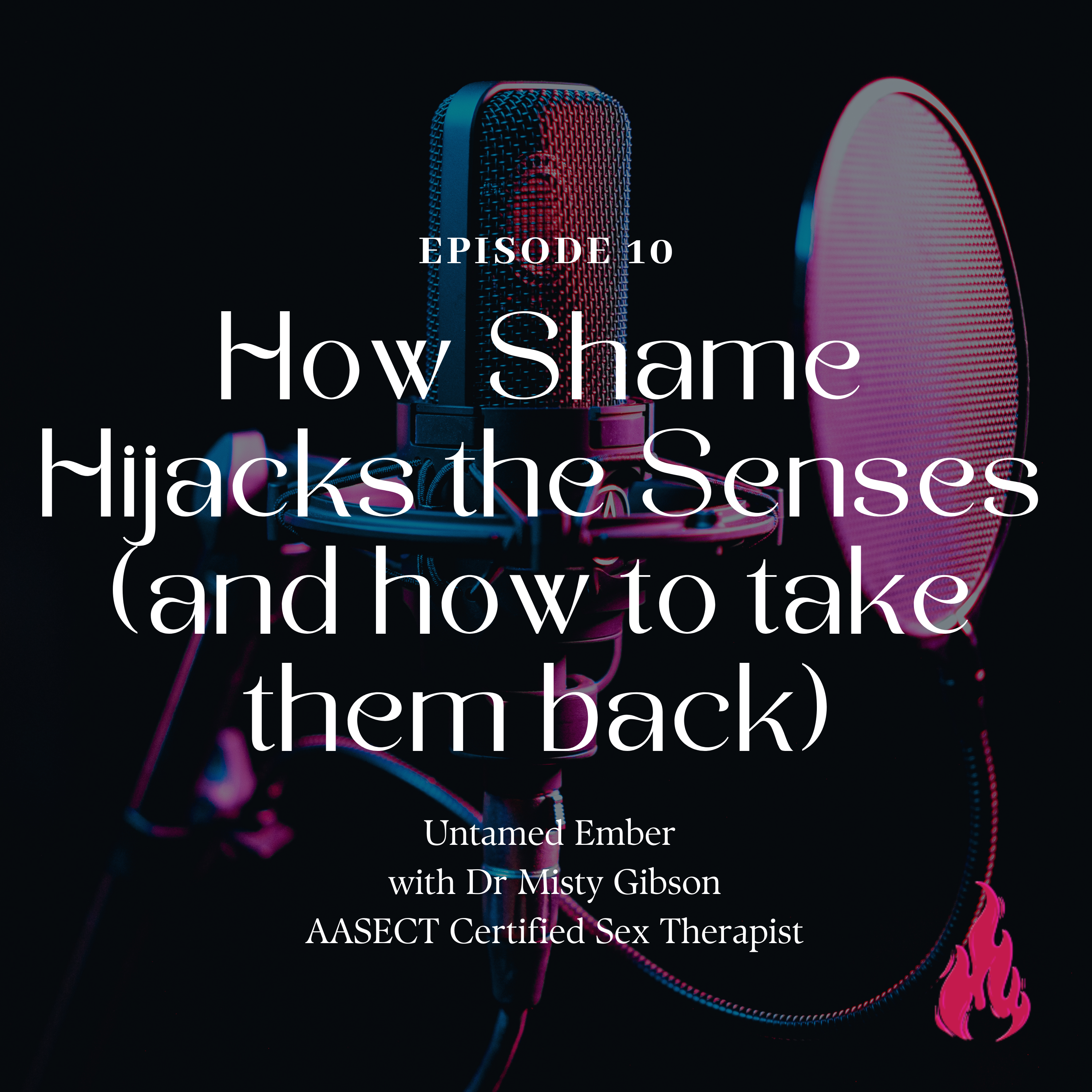 How Shame Hijacks the Senses (and How to Take Them Back)