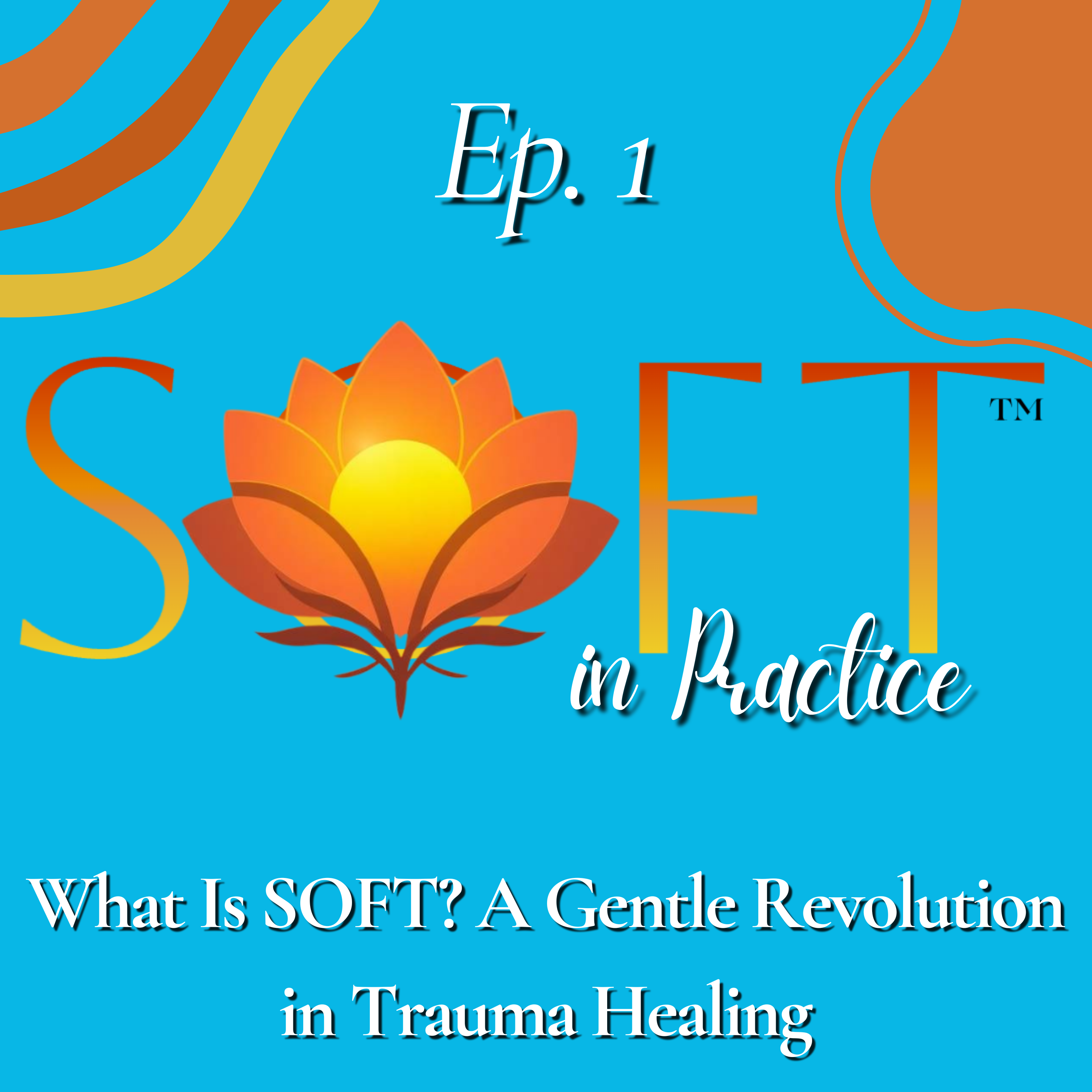 What Is SOFT? A Gentle Revolution in Trauma Healing