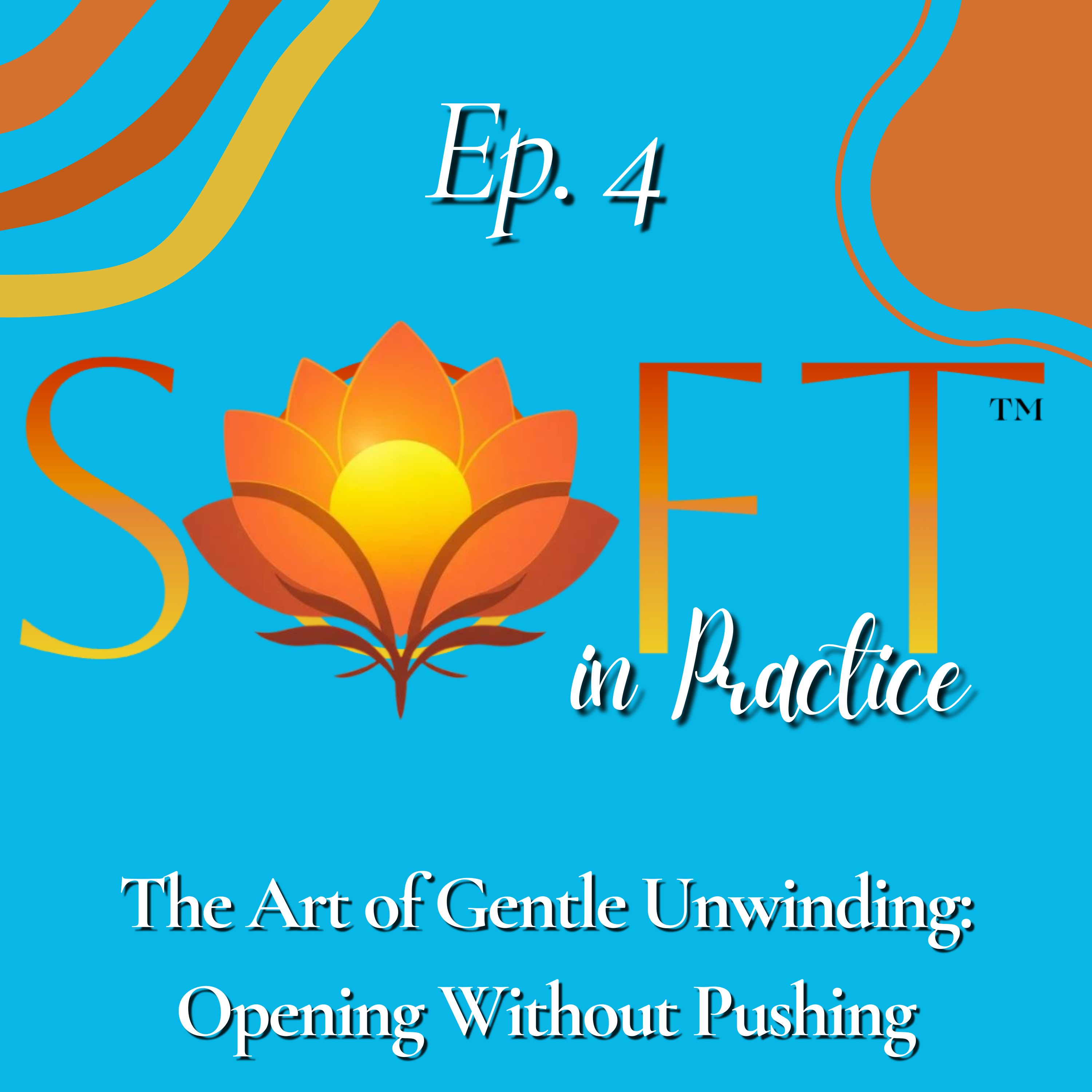The Art of Gentle Unwinding: Opening Without Pushing
