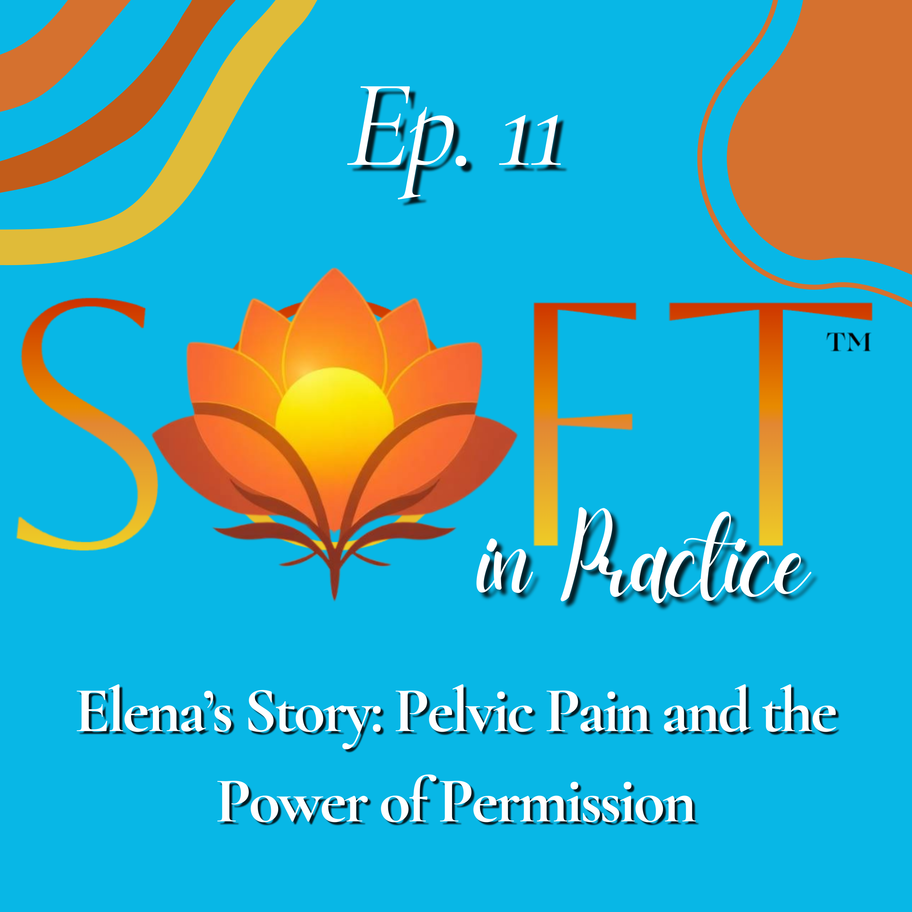 Elena’s Story: Pelvic Pain and the Power of Permission