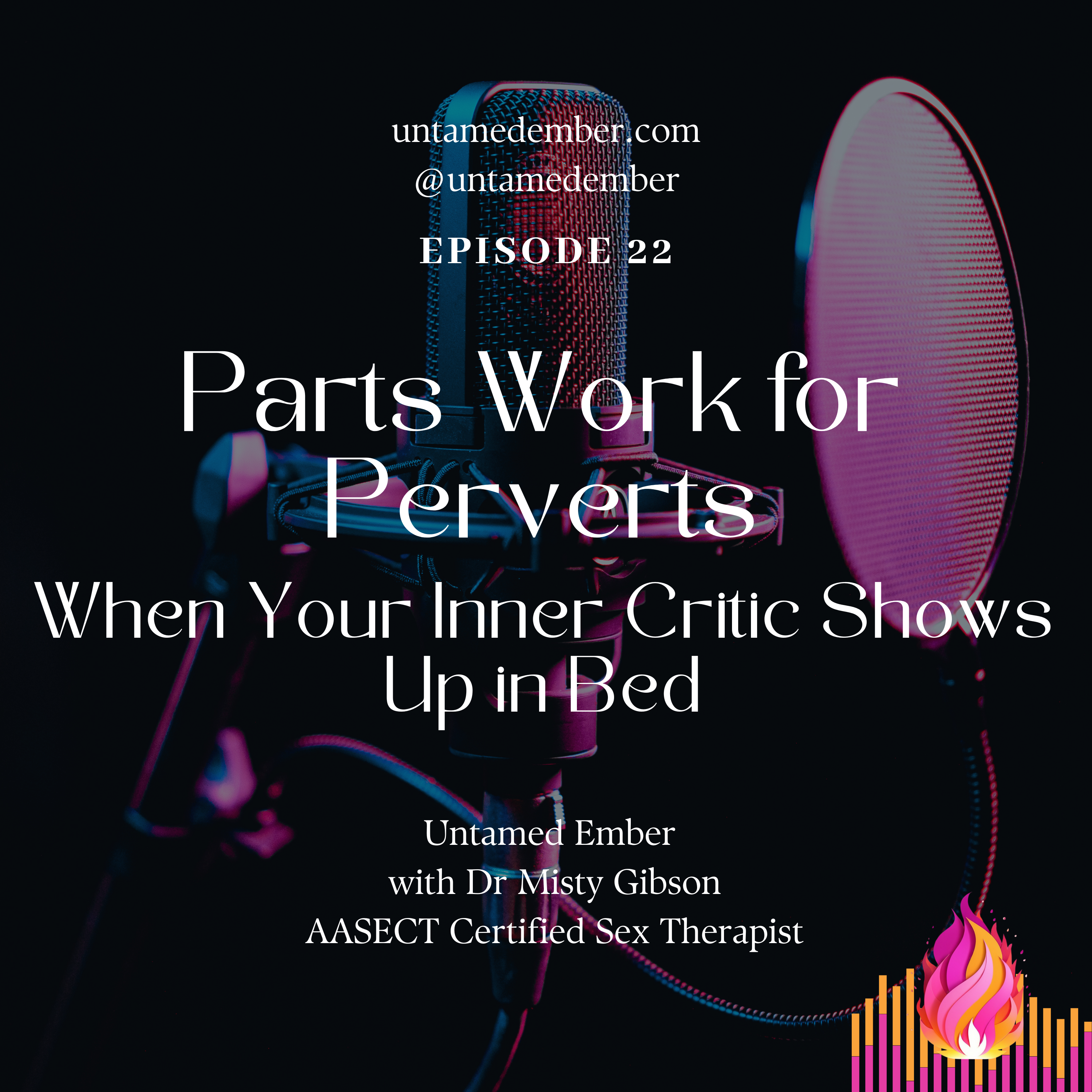 Parts Work for Perverts: When Your Inner Critic Shows Up in Bed