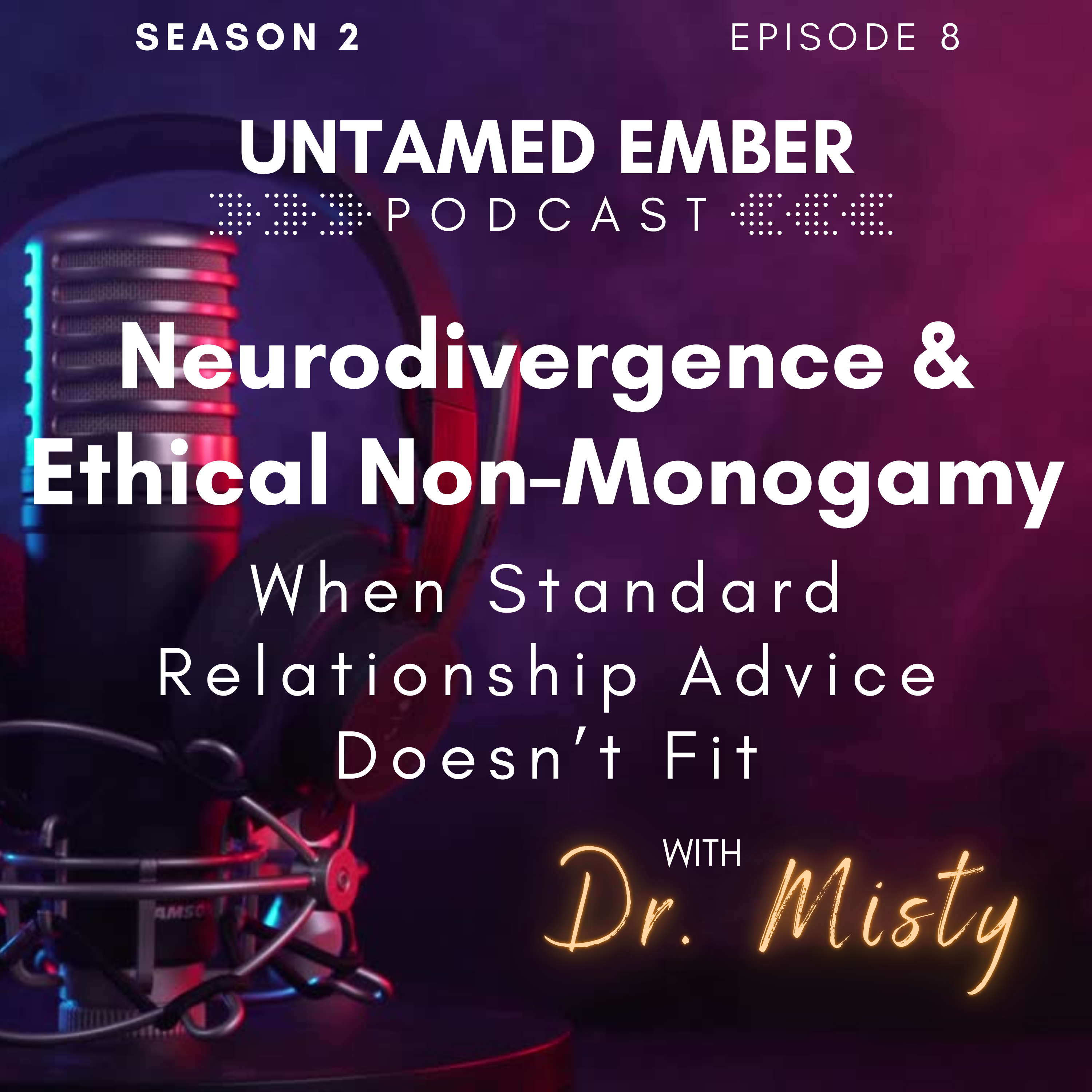 Neurodivergence & Ethical Non-Monogamy: When Standard Relationship Advice Doesn't Fit