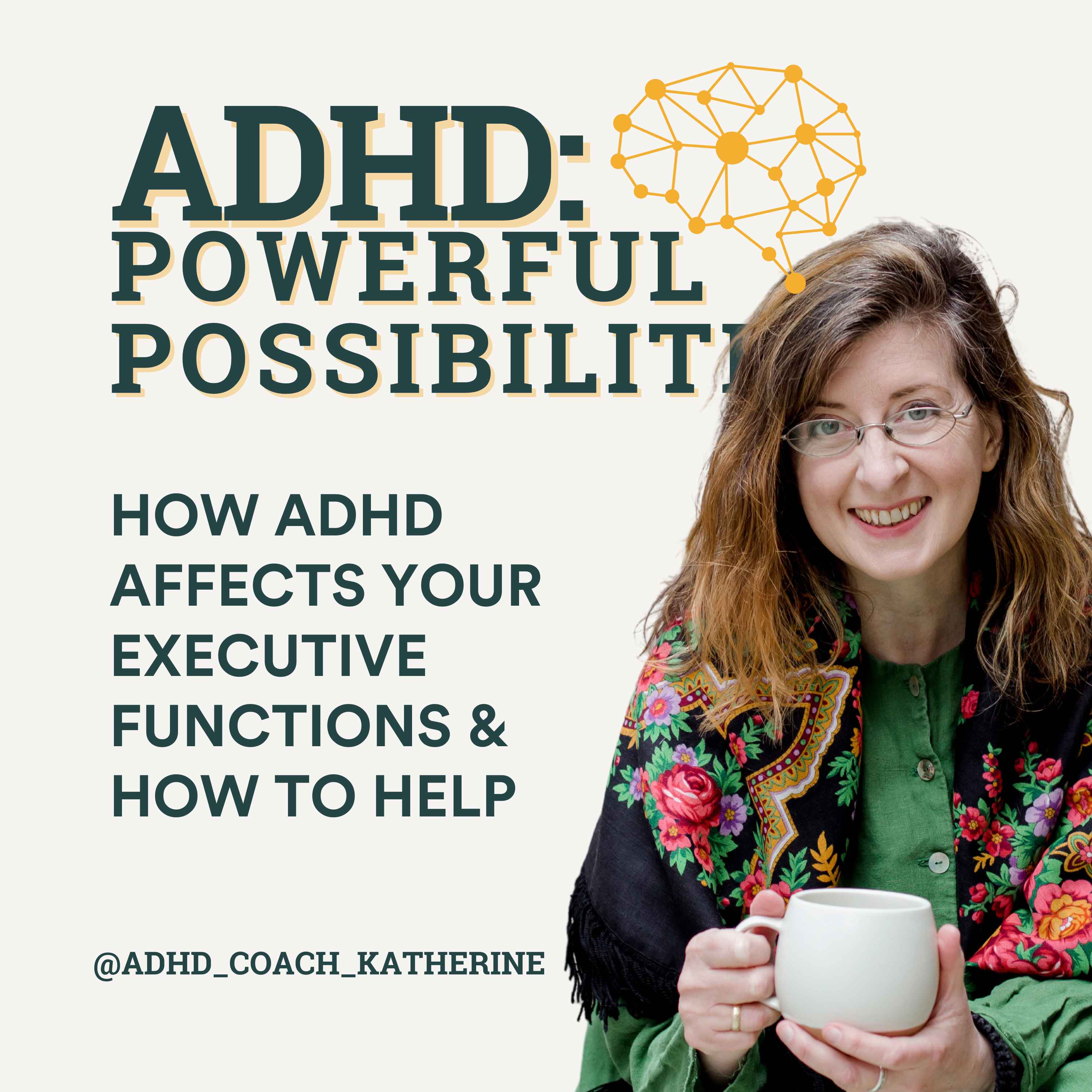 ADHD Powerful Possibilities: New and Late Diagnosis & Beyond