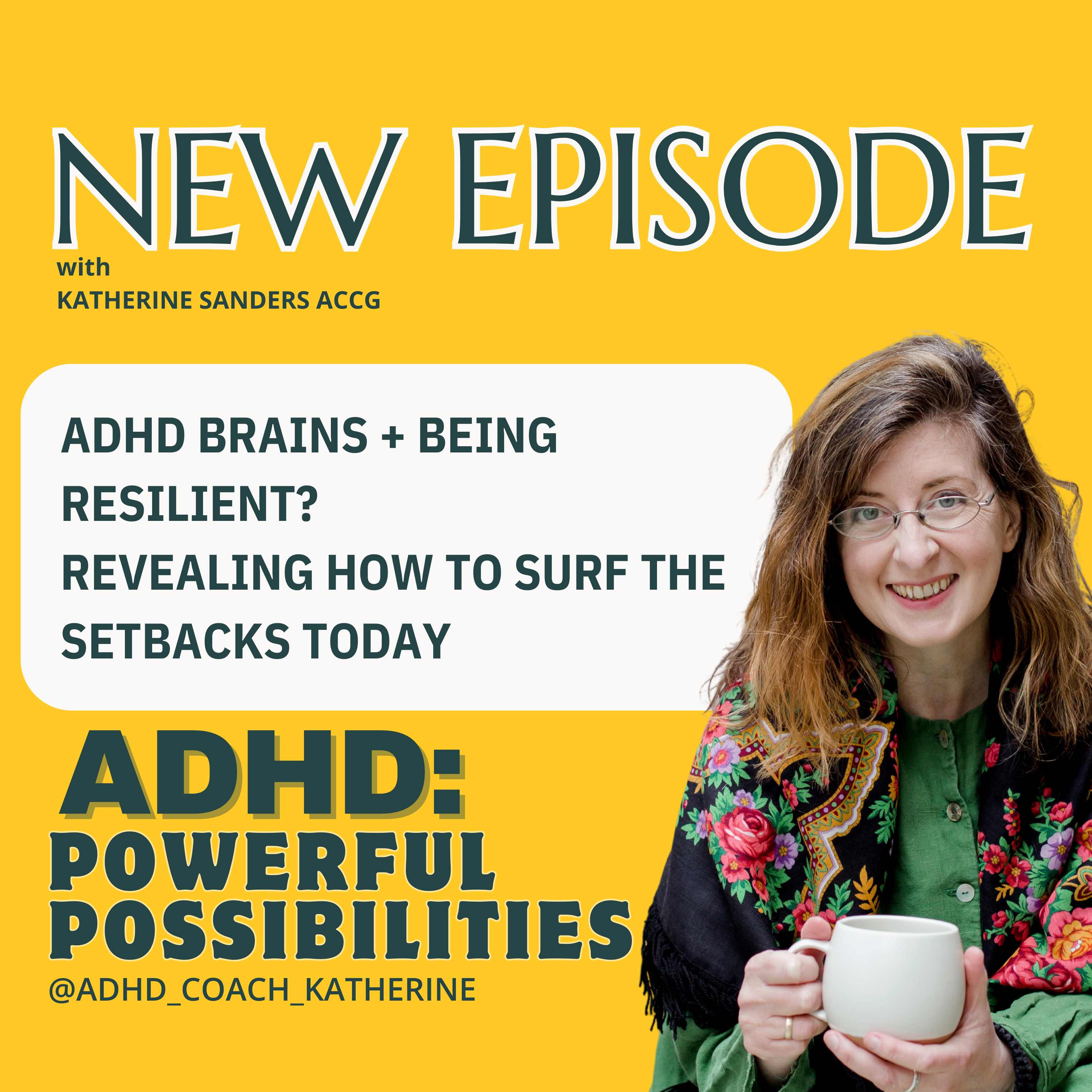 ADHD Powerful Possibilities: New and Late Diagnosis & Beyond