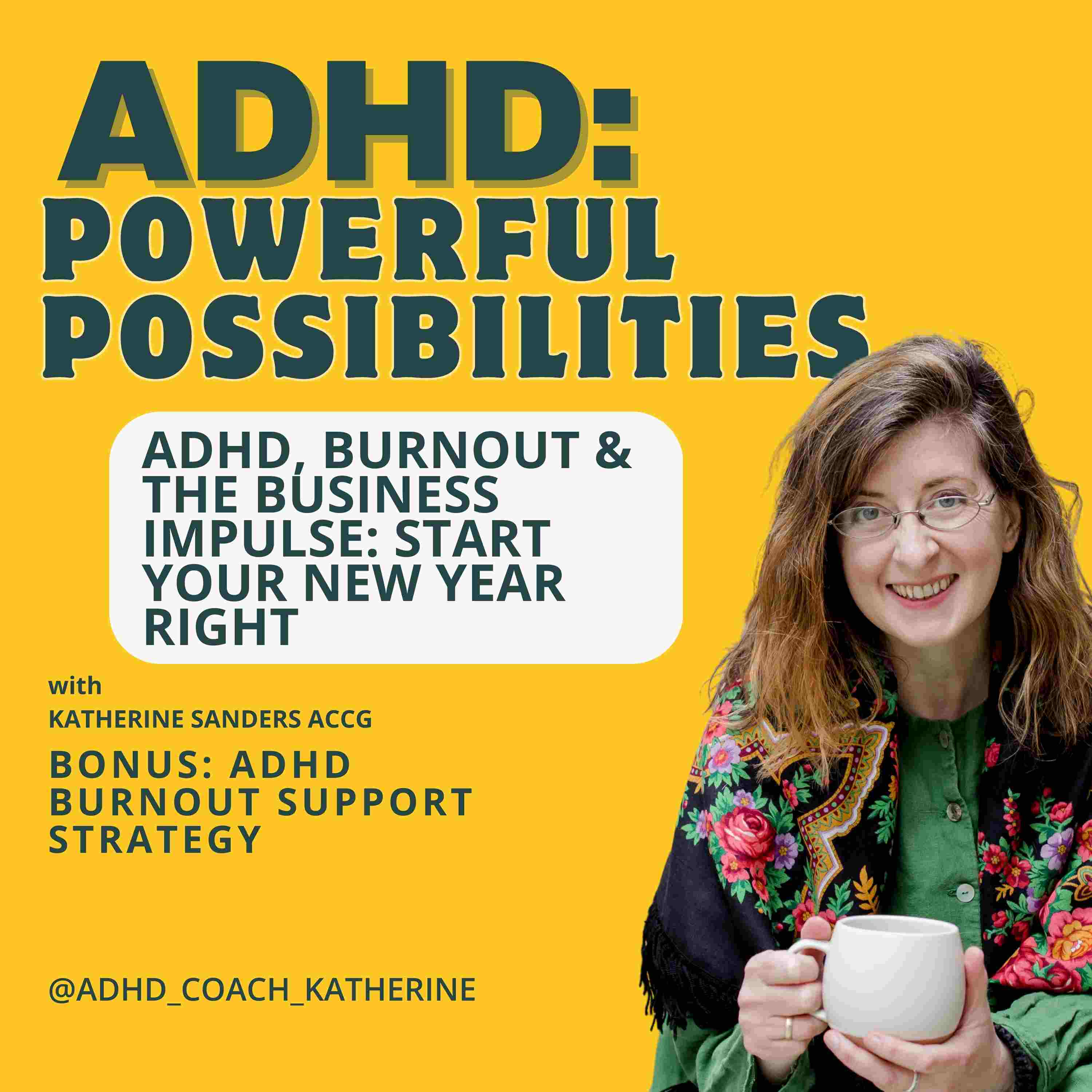 ADHD, Burnout, and the Entrepreneur Impulse: Find your balance in the New Year