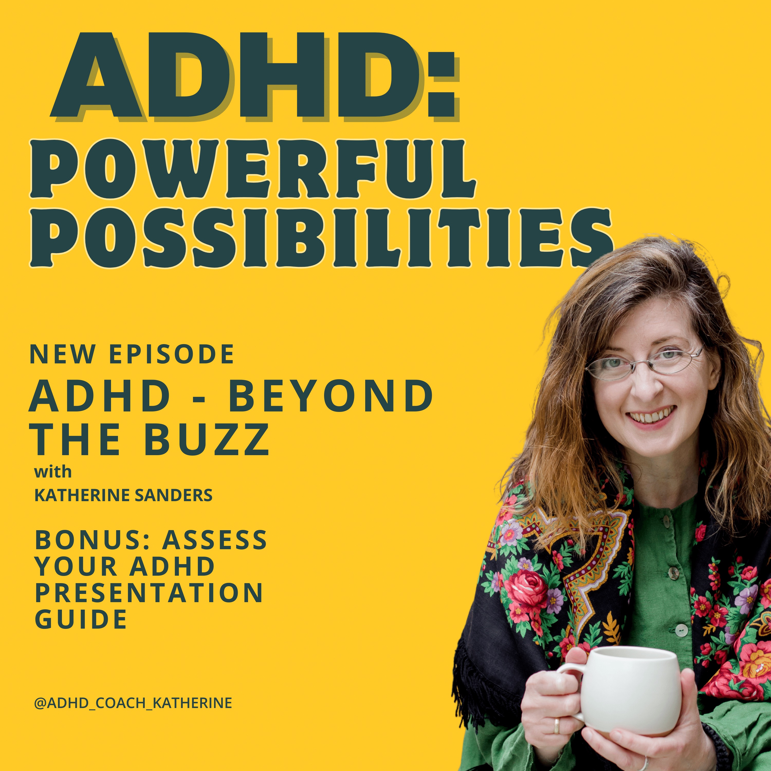 ADHD Powerful Possibilities: New and Late Diagnosis & Beyond