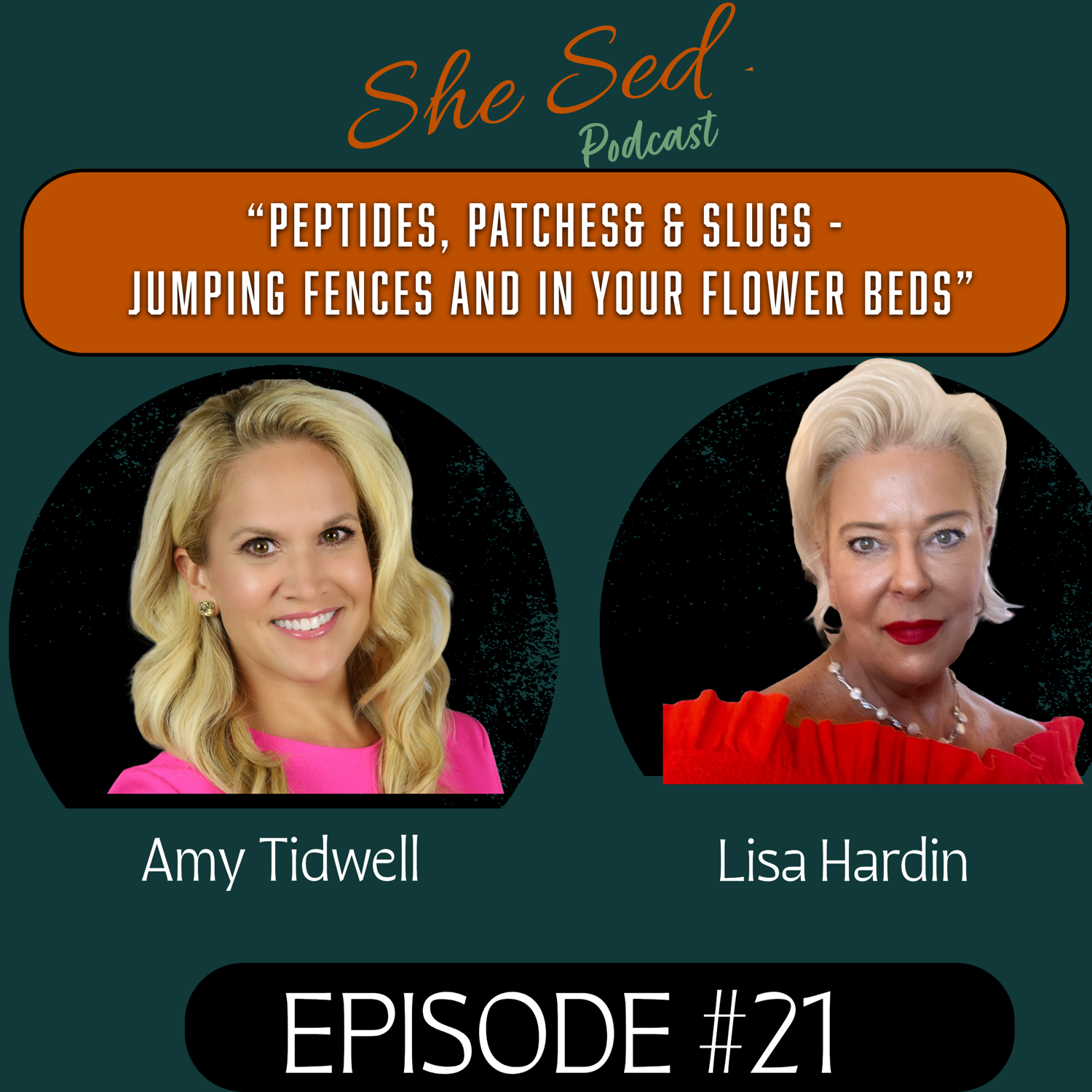 Episode 21 - Peptides, Patches & Slugs Jumping Fences and in the Flower Bed