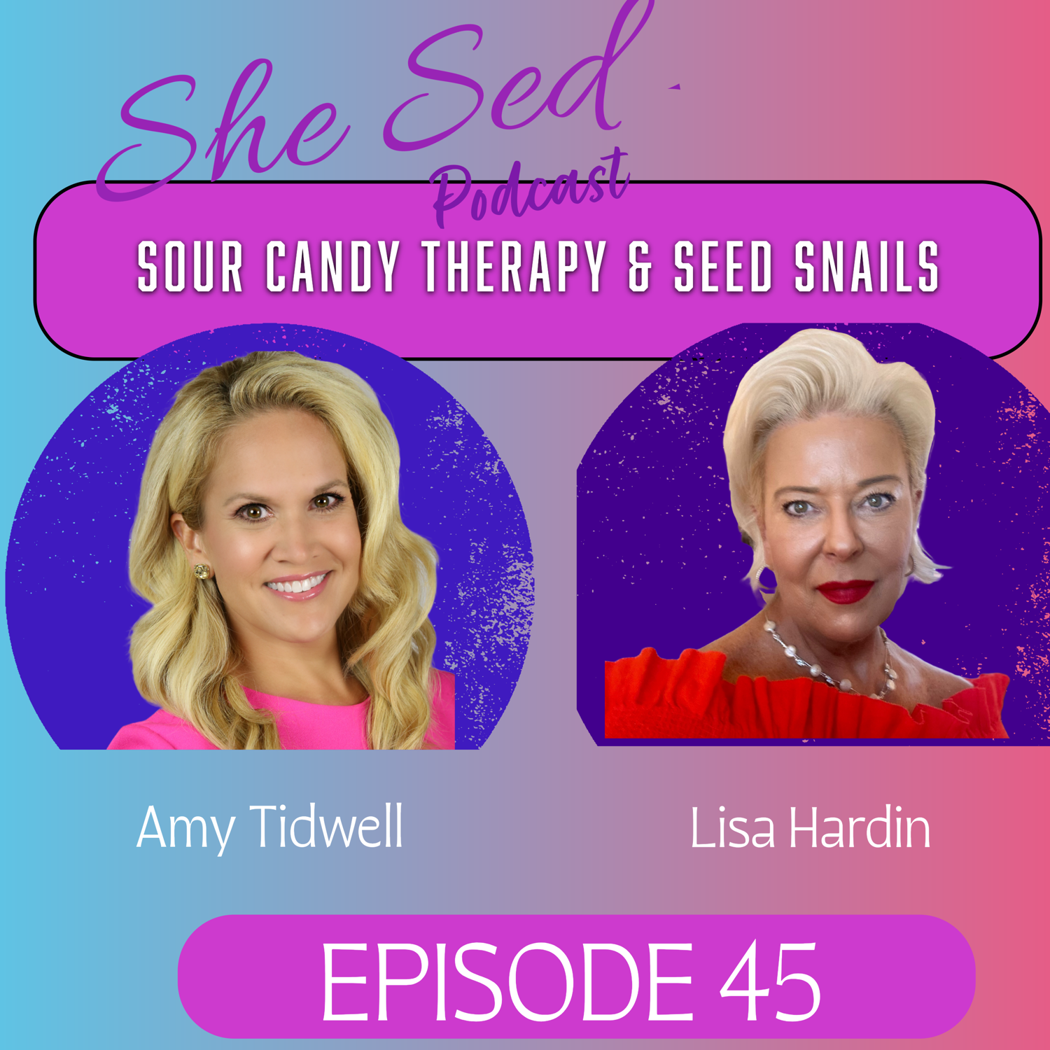 Episode 45: Sour Candy Therapy and Seed Snails