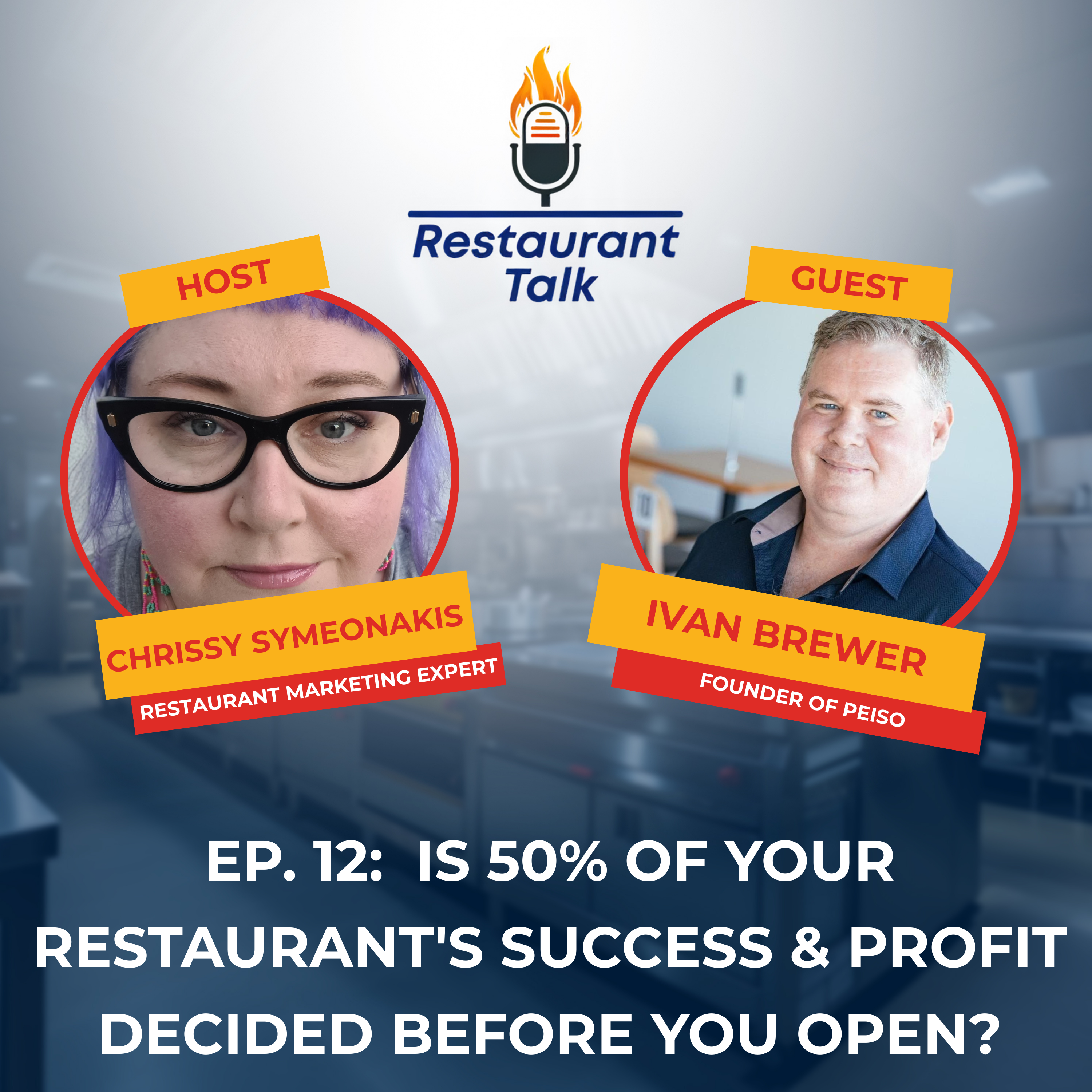 Episode 12 : Is 50% of Your Restaurant's Success & Profit Decided Before You Open?