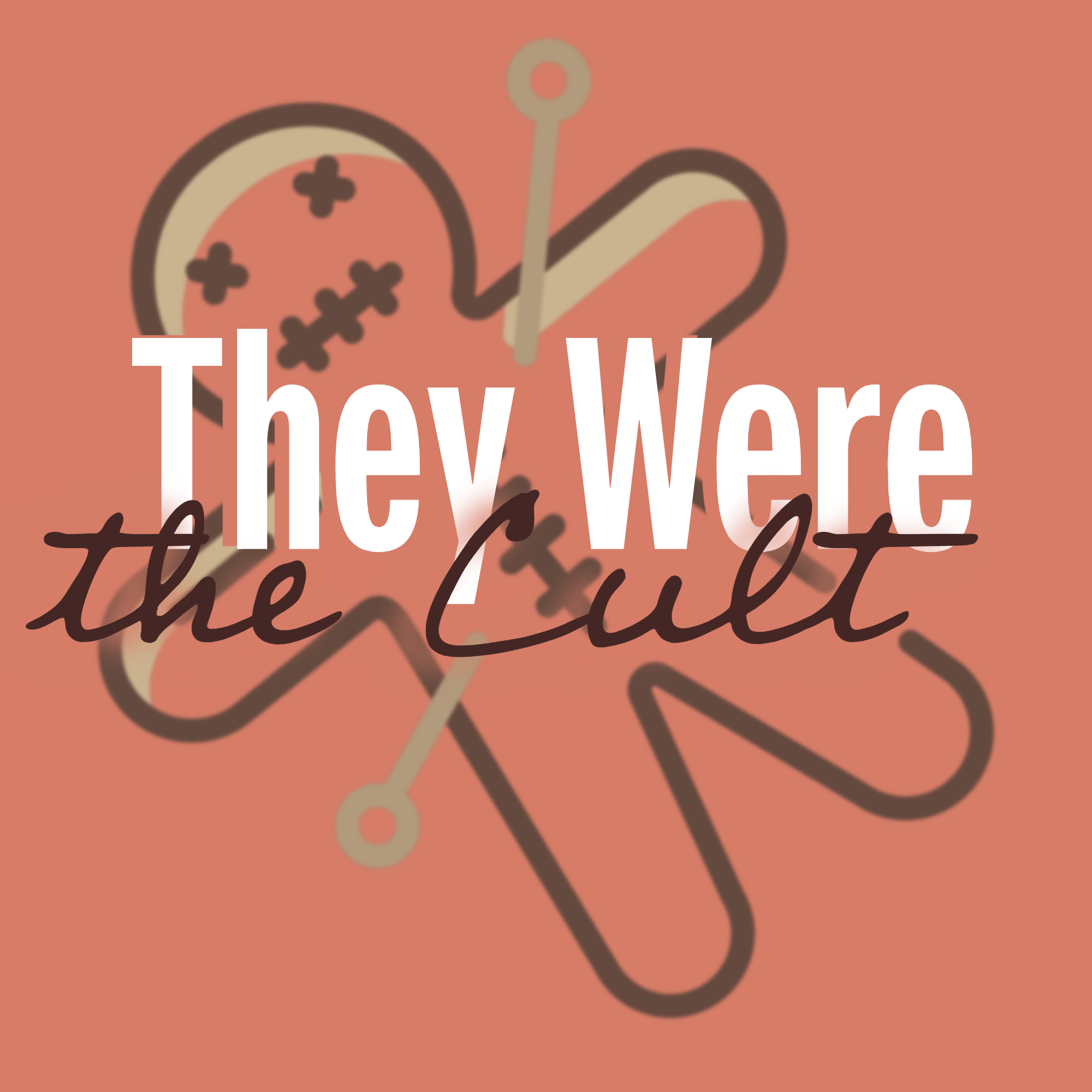 They were the cult