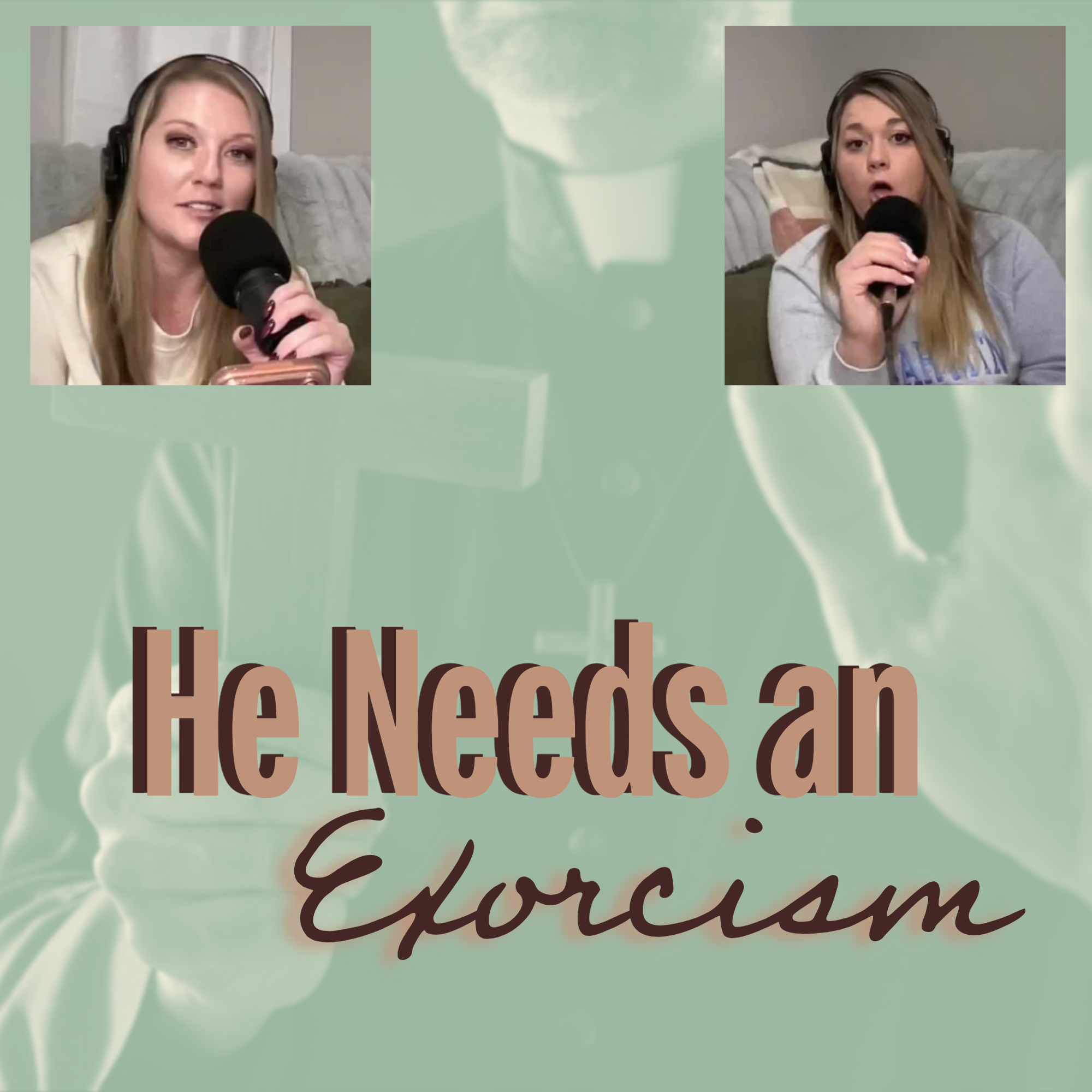 He Needs an Exorcism