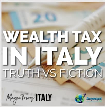 Italy’s Wealth Tax Myths: What Expats Need to Know