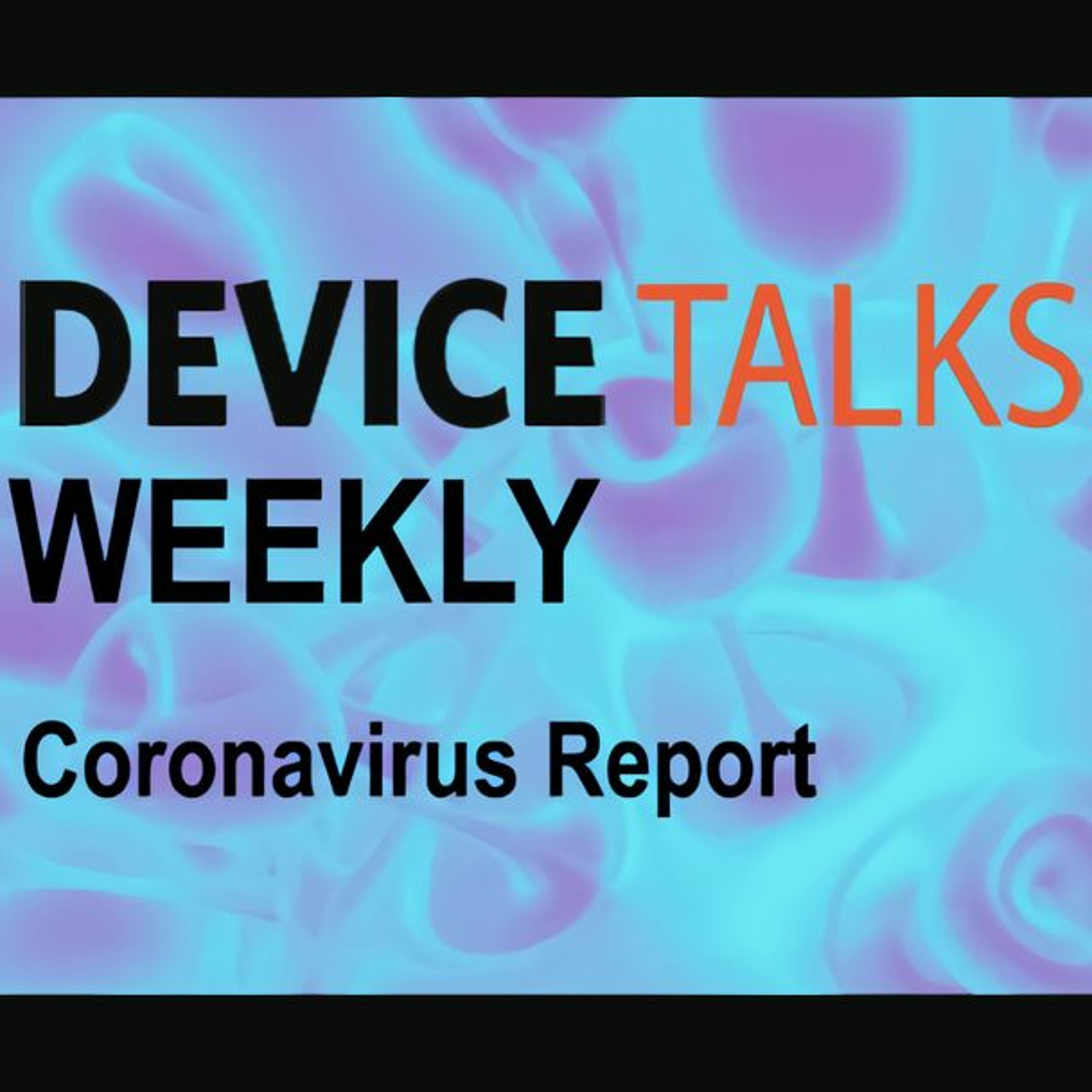 Ep 3 - DeviceTalks Weekly - Making Sense of Medtech's Regulatory Alphabet Soup