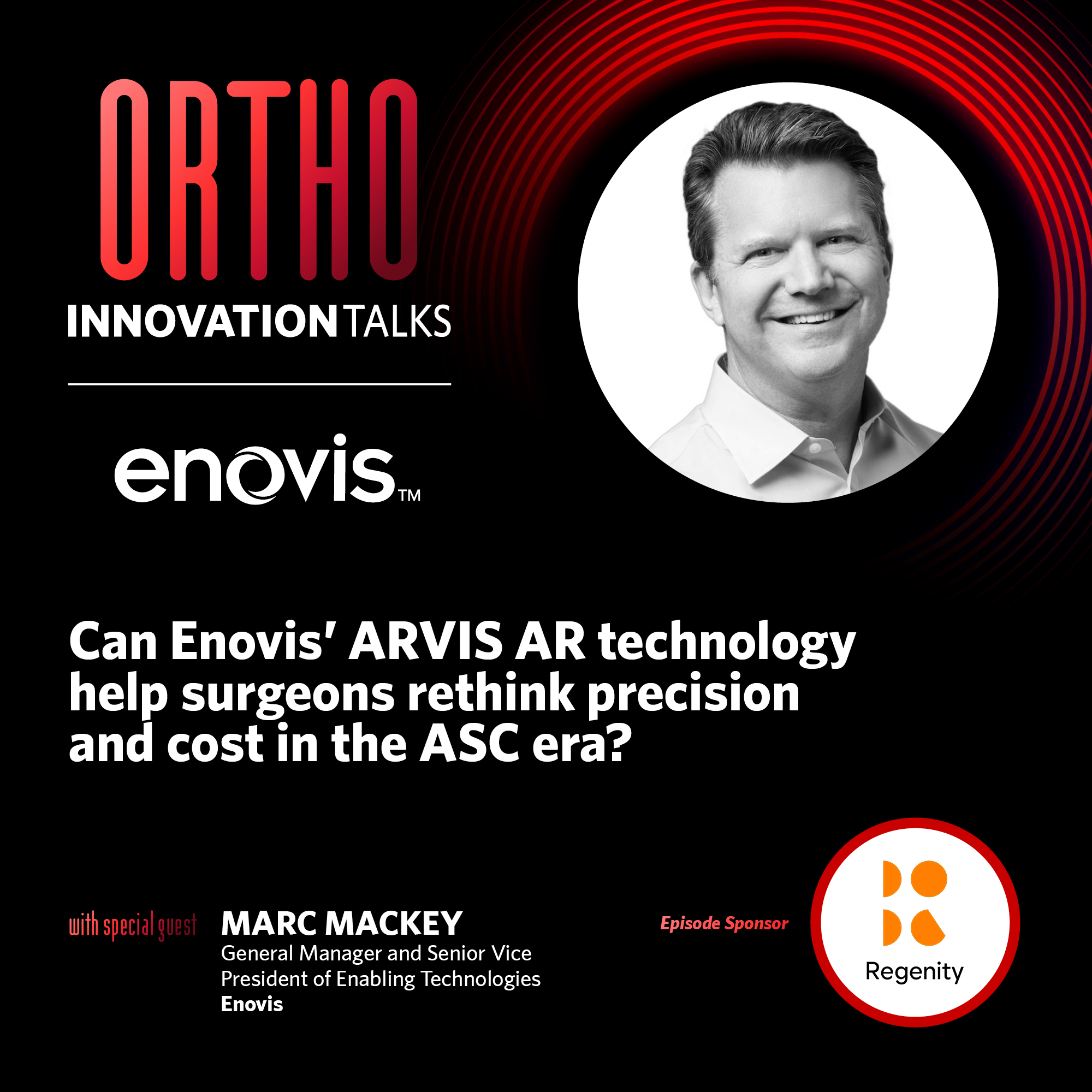 S2 E2 - Can Enovis’ ARVIS AR technology help surgeons rethink precision and cost in the ASC era?