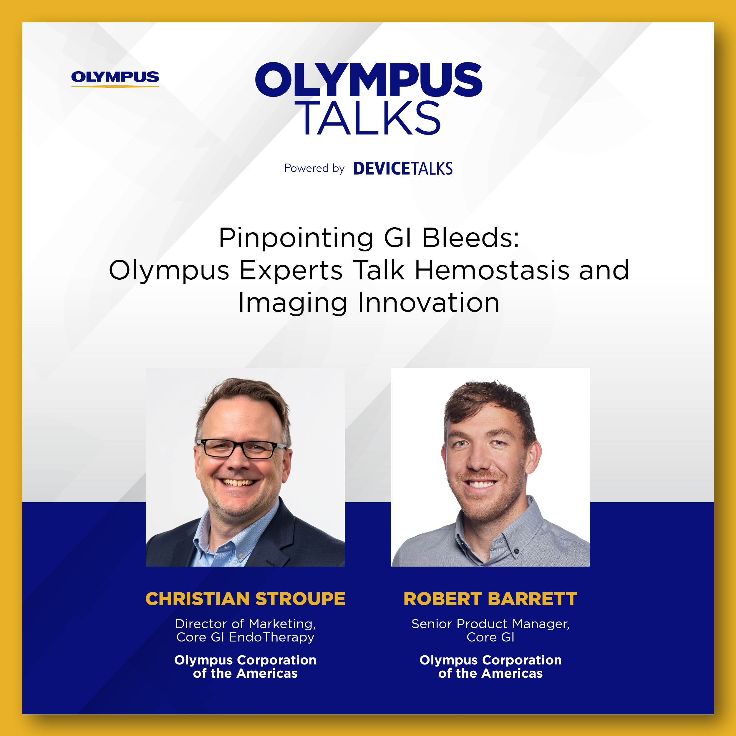 Ep 5 - Pinpointing GI Bleeds: Olympus Experts Talk Hemostasis and Imaging Innovation