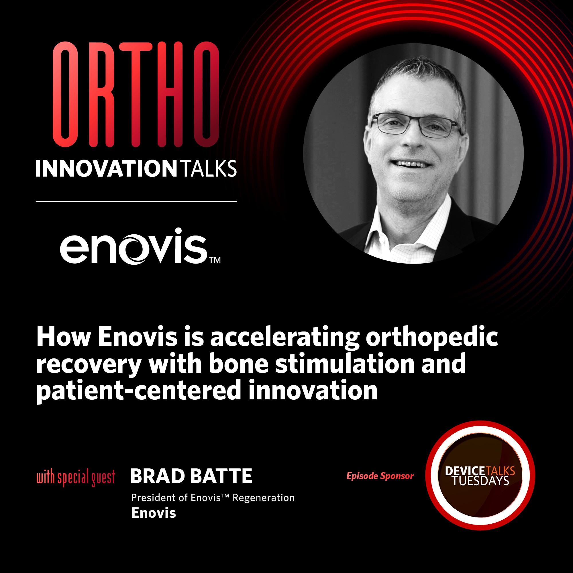 S2 E4 - How Enovis is accelerating orthopedic recovery with bone stimulation and patient-centered innovation