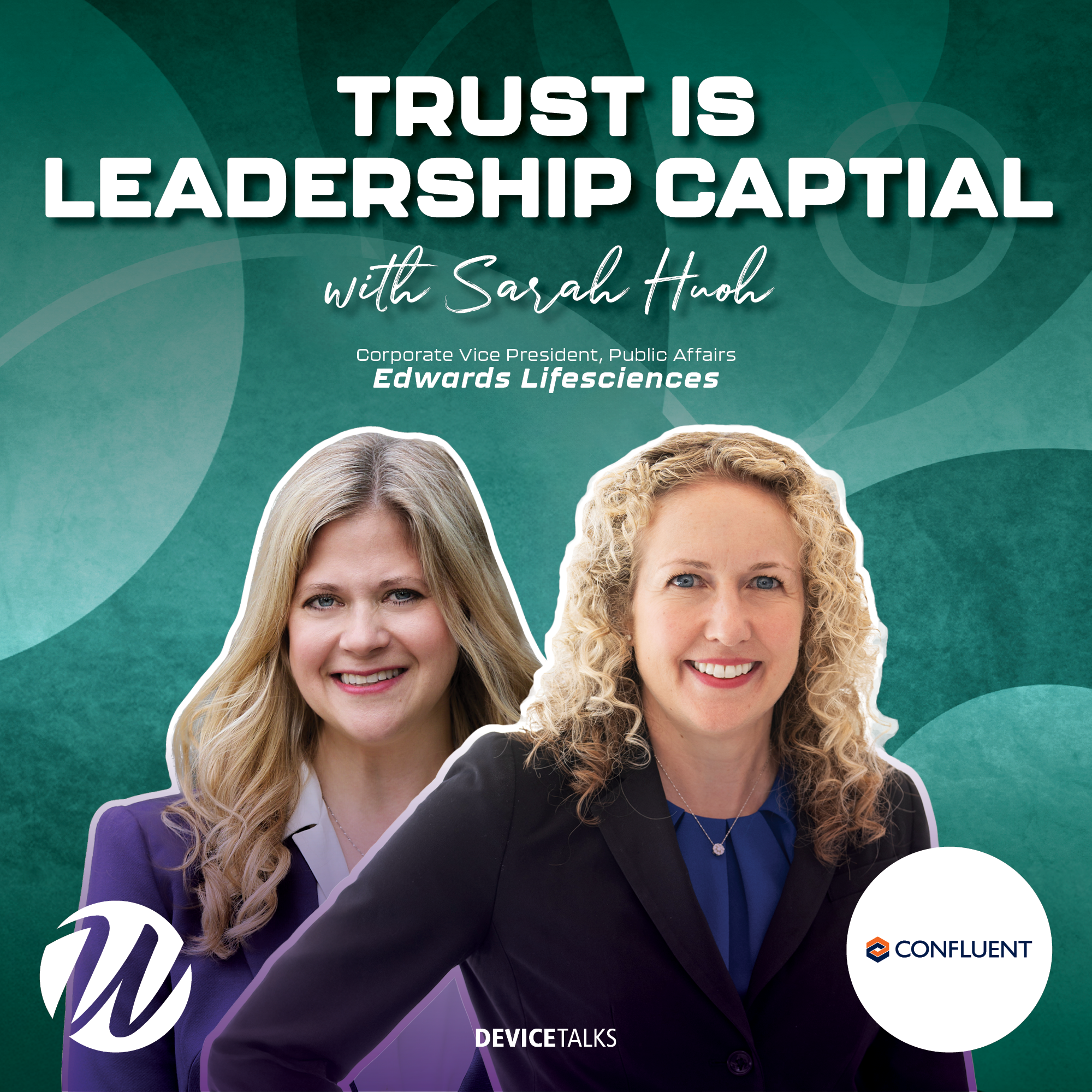 S2 E2 | Trust Is Leadership Capital — Edwards Lifesciences’ Sarah Huoh