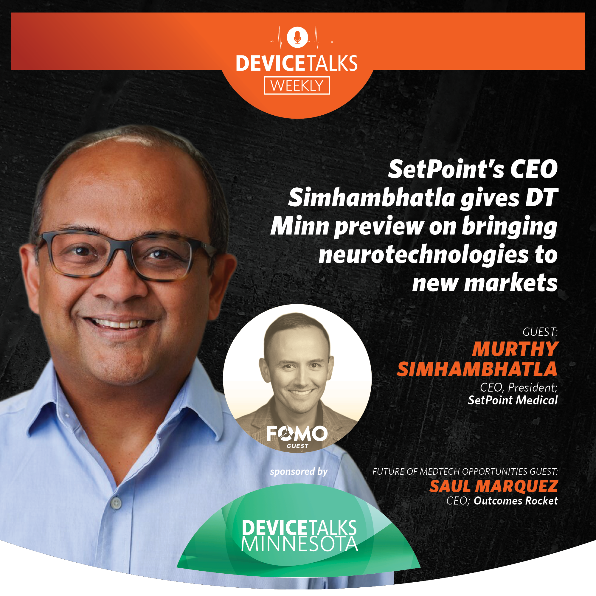 Ep 286 – SetPoint’s CEO Simhambhatla gives DT Minn preview on bringing neurotechnologies to new markets