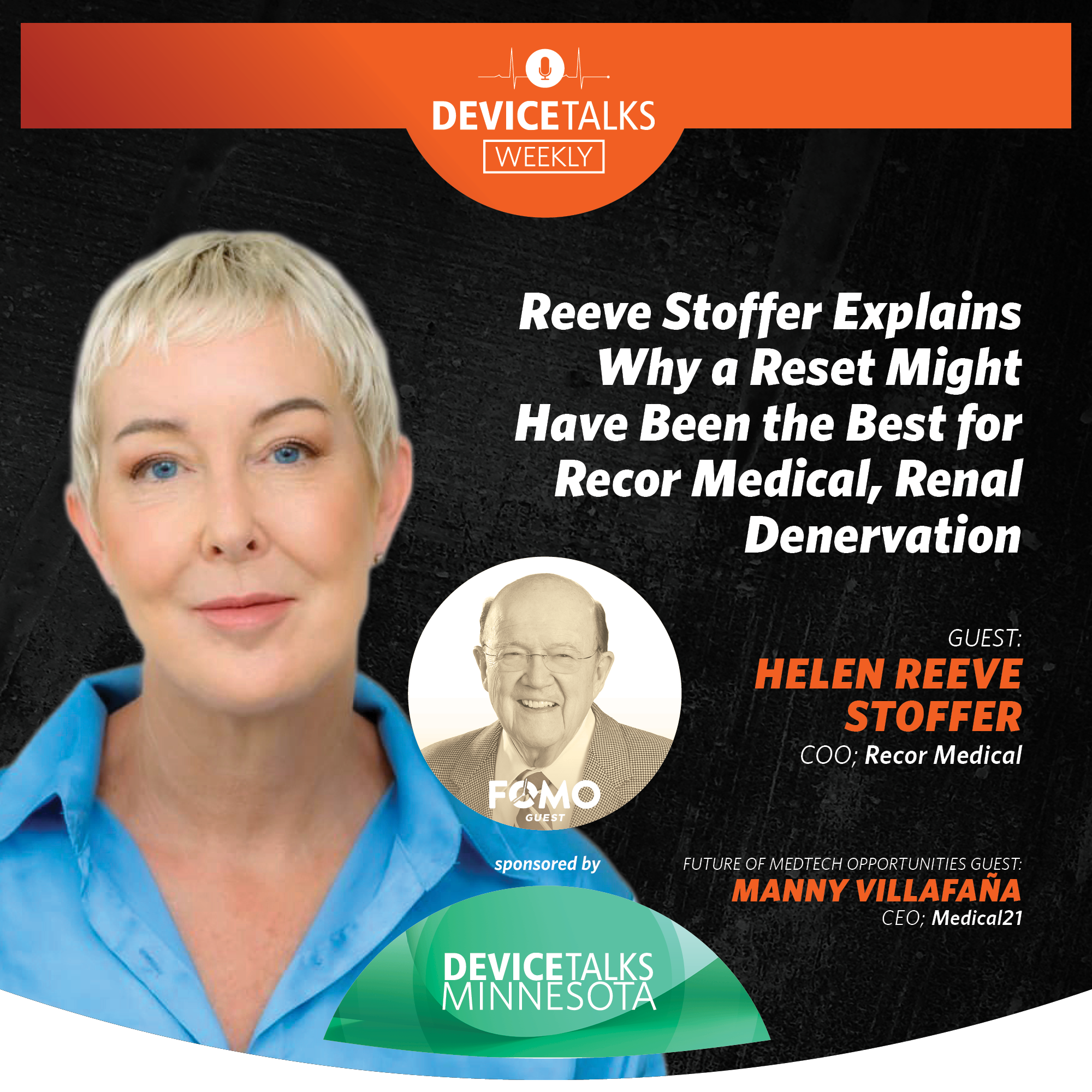 Ep 294 - Reeve Stoffer Explains Why a Reset Might Have Been the Best Thing for Recor Medical and Renal Denervation