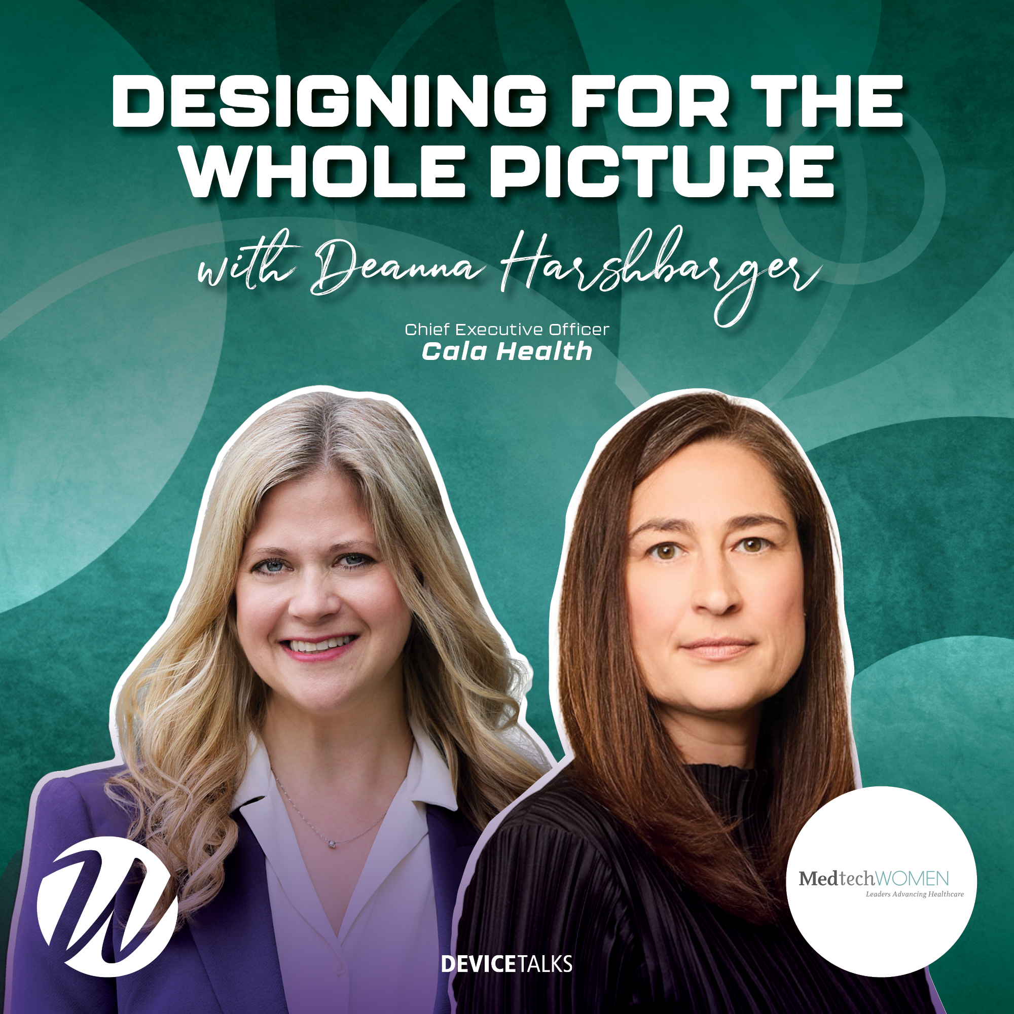 S2E8 | Designing for the Whole Picture — Cala Health’s Deanna Harshbarger