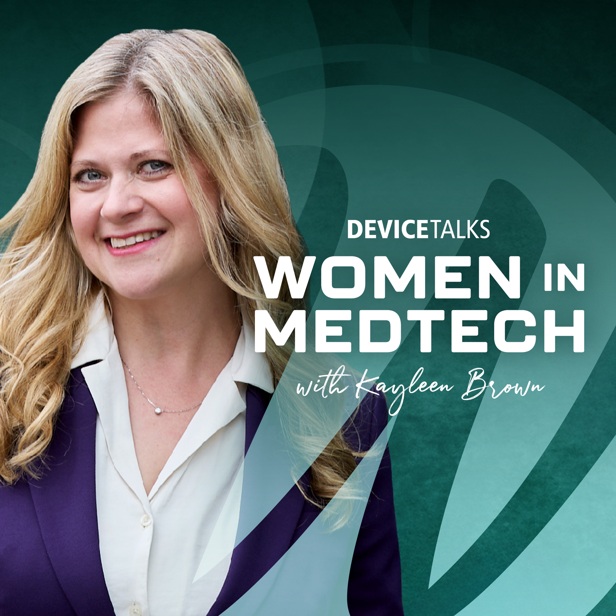 Women in MedTech With Kayleen Brown