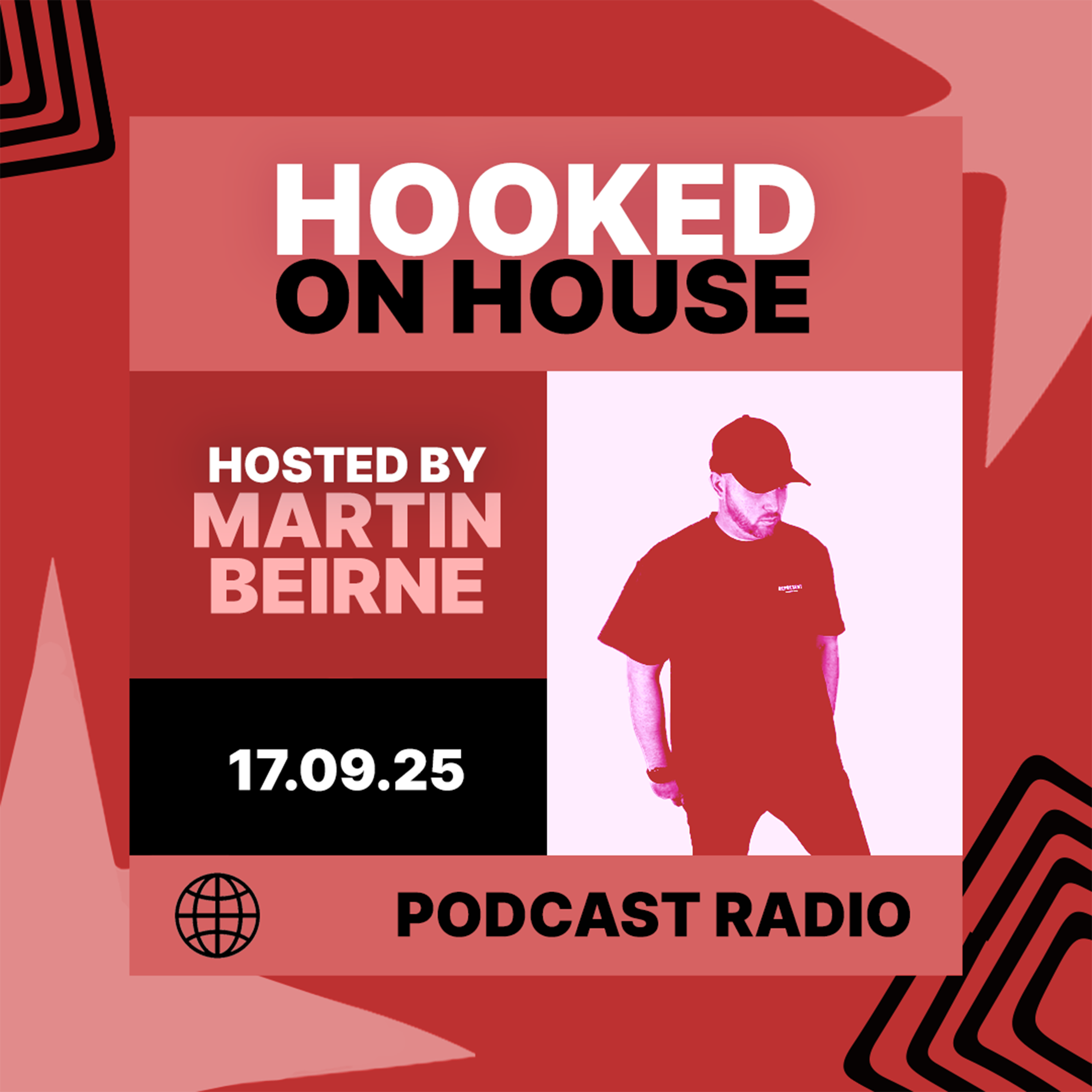 Hooked on House Podcast Radio hosted by Martin Beirne 17.09.25