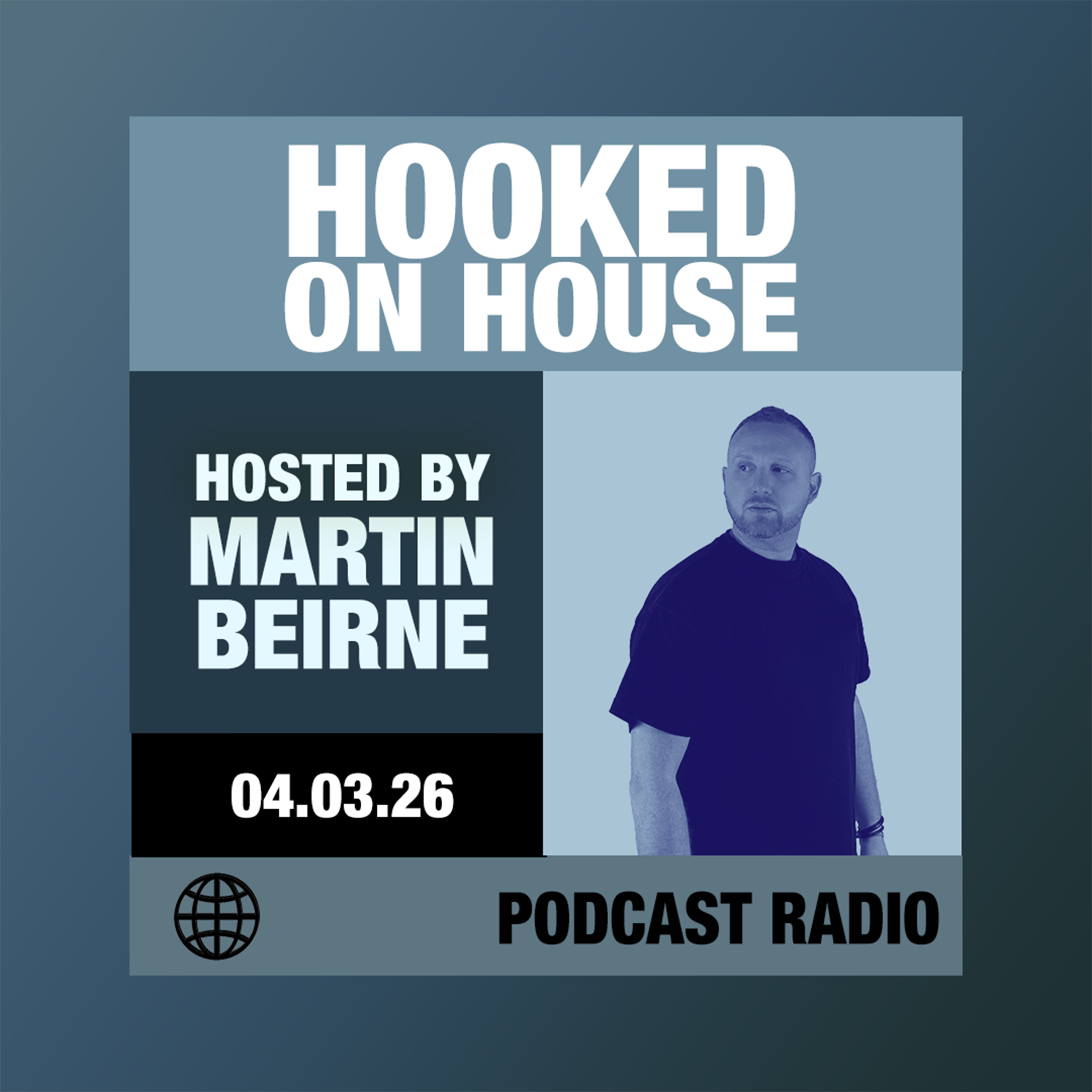 Hooked on House Radio w/ Martin Beirne – 04 Mar 2026 | Weekend House Energy