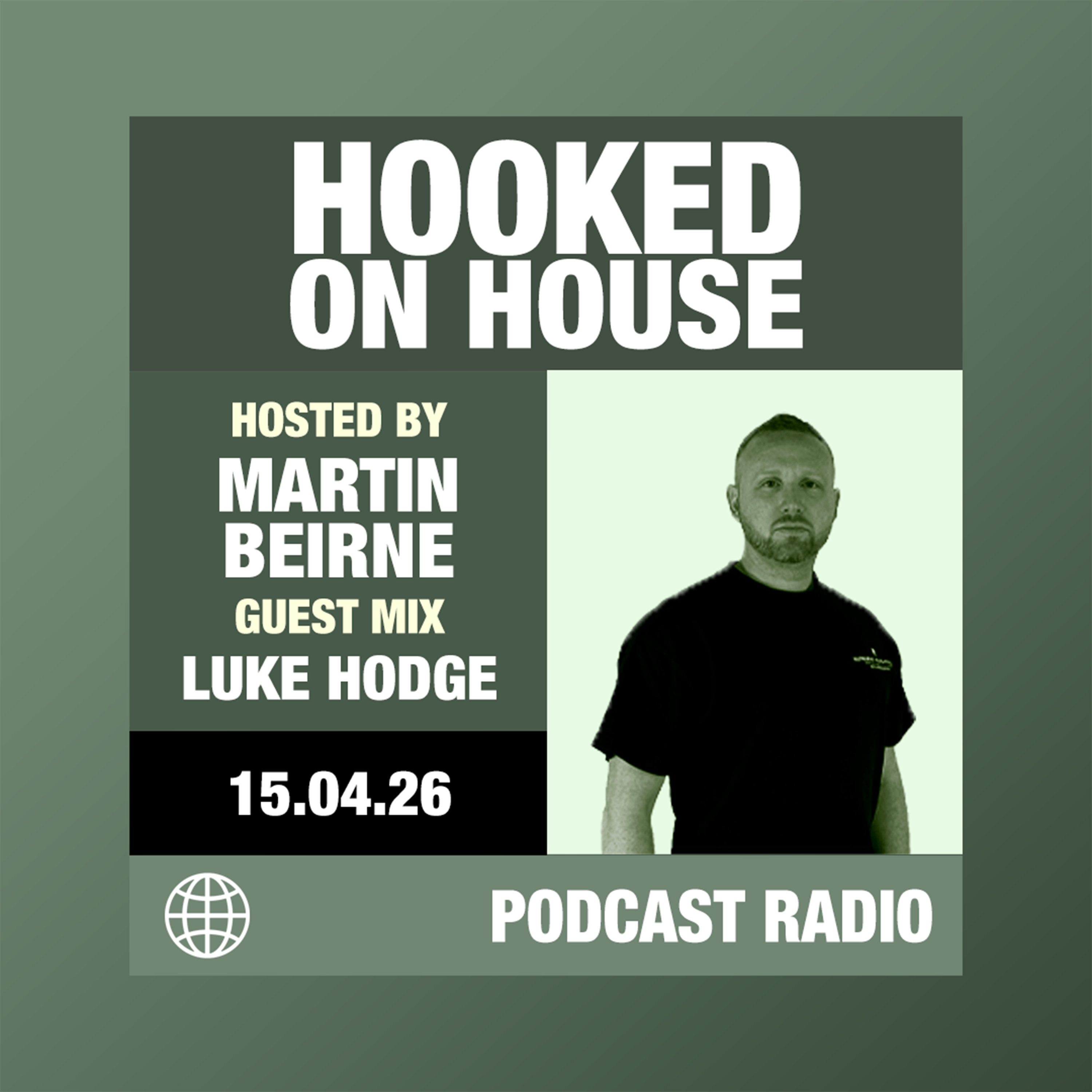 Hooked on House Radio w/ Martin Beirne – 15 Apr 2026 | Guest Mix: Luke Hodge
