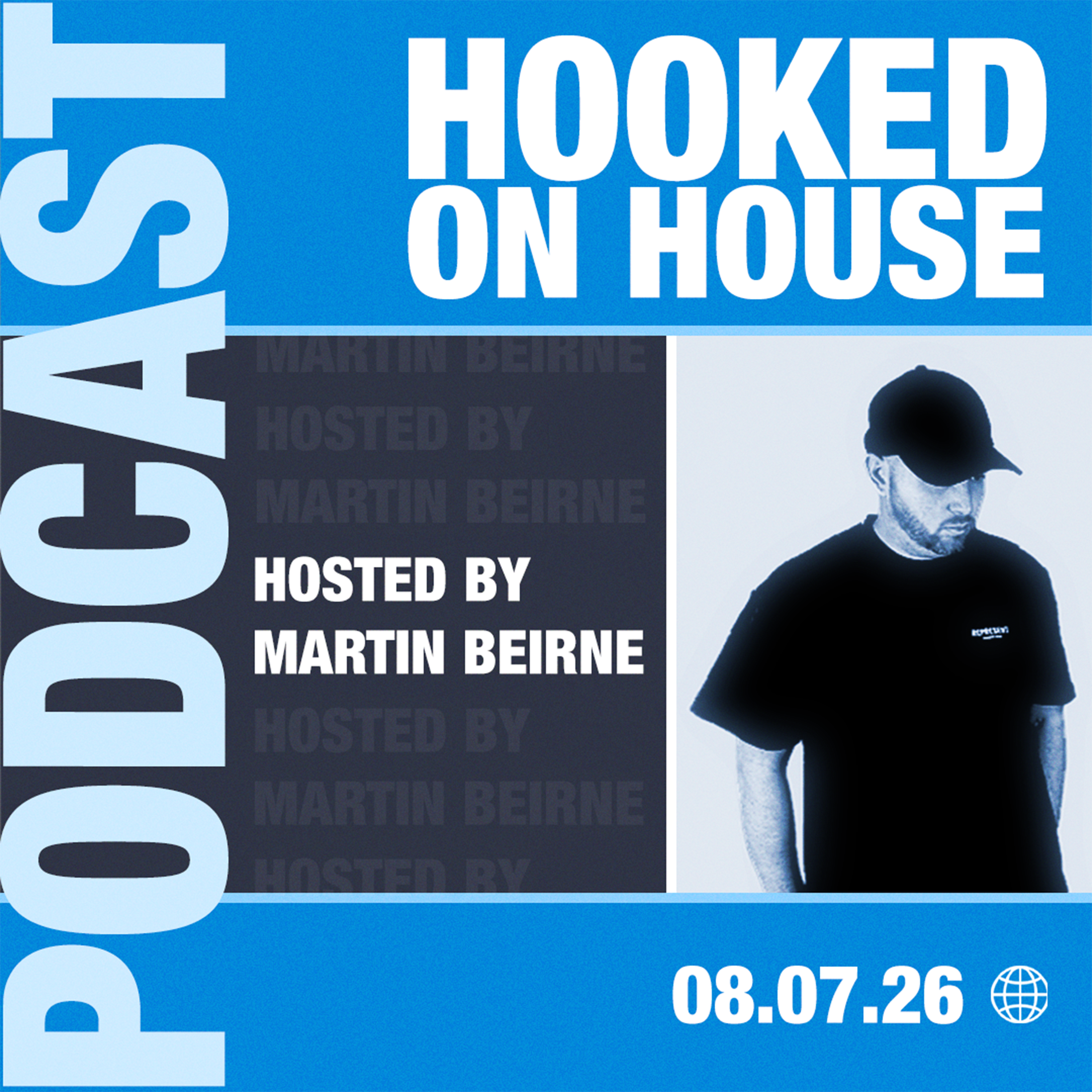 Hooked on House Radio w/ Martin Beirne – 08 Jul 2026 | Fresh Grooves for the Dance floor