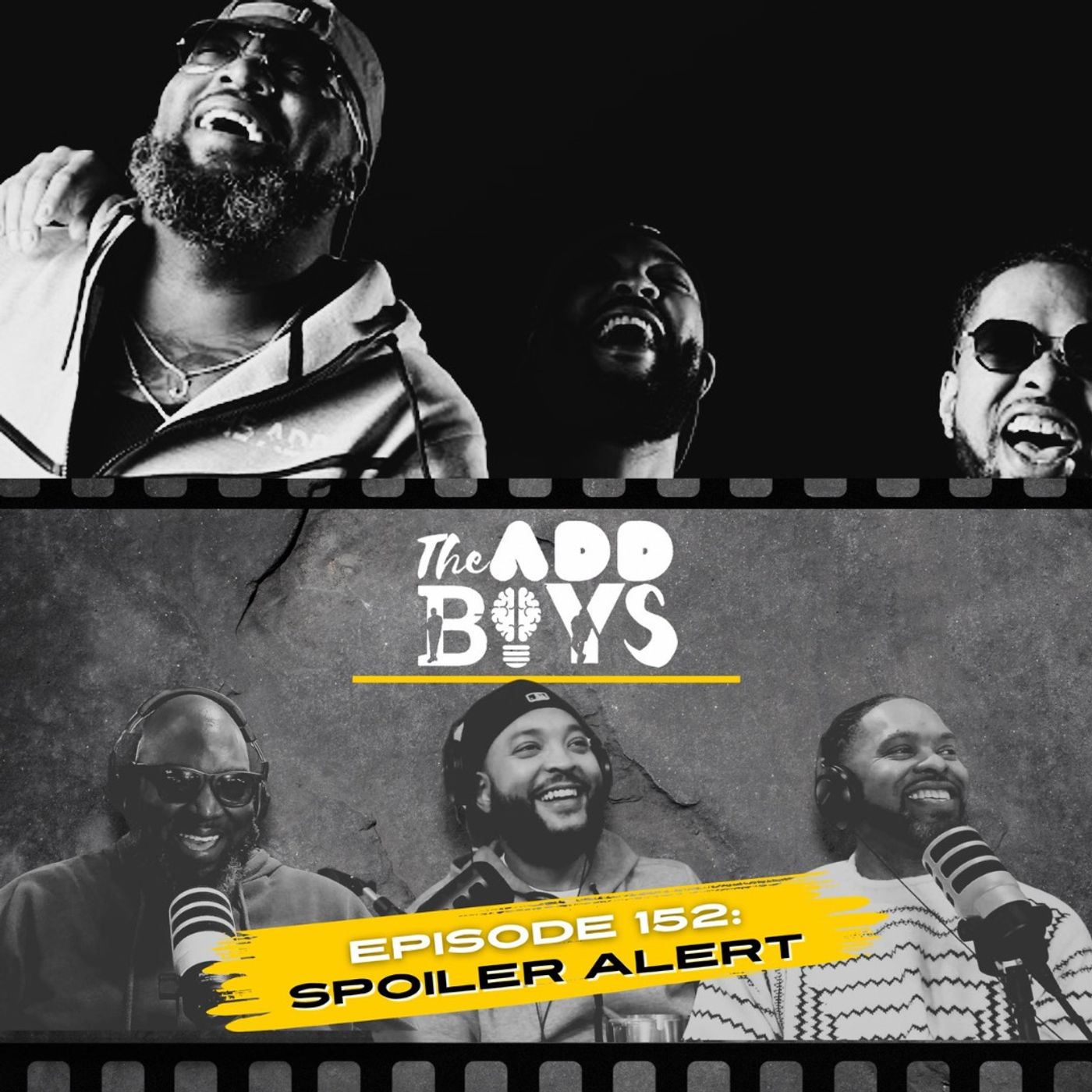 THE ADD BOYS EPISODE 152: SPOILER ALERT
