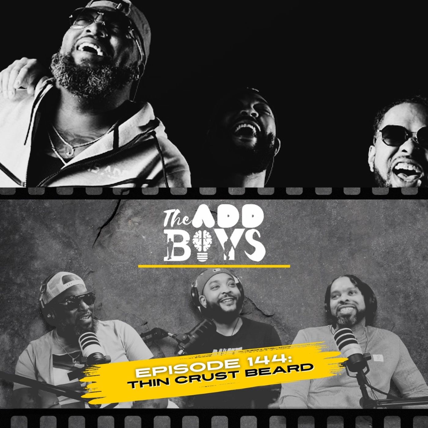 THE ADD BOYS EPISODE 144: THIN CRUST BEARD