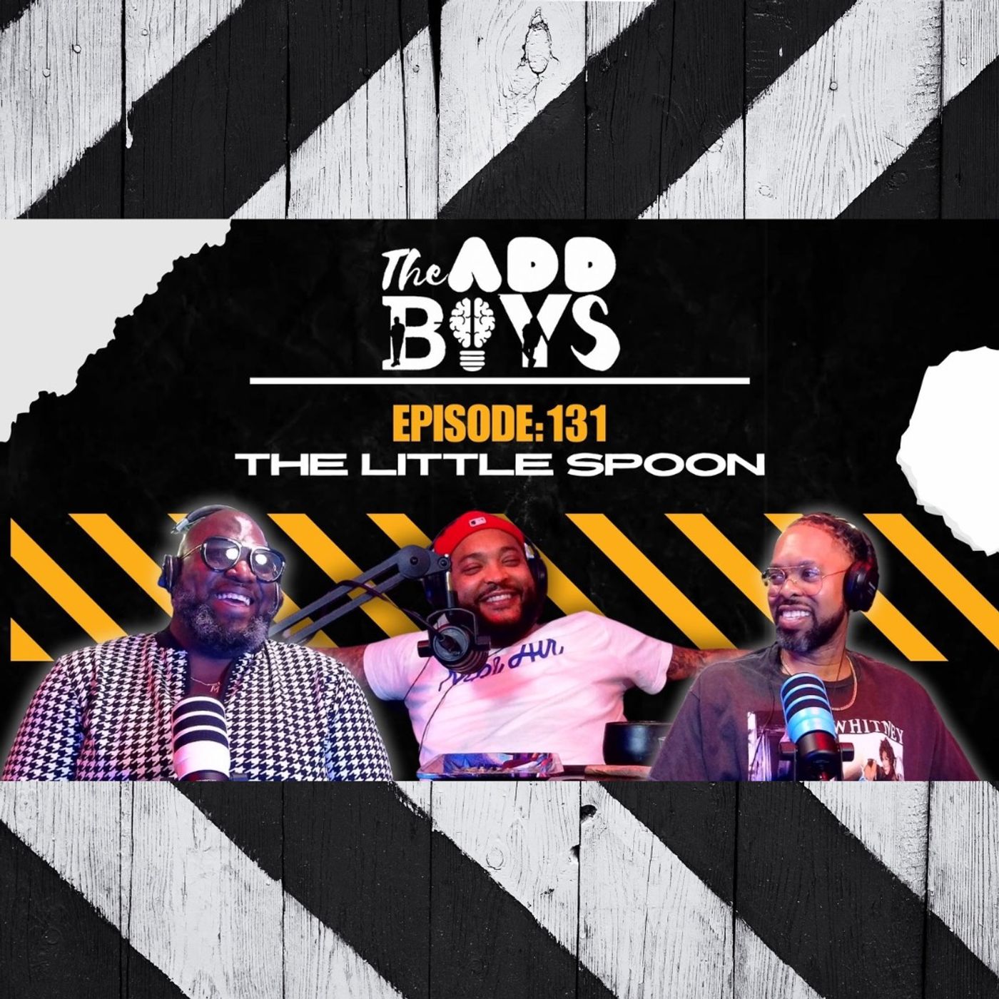 THE ADD BOYS EPISODE 131: THE LITTLE SPOON