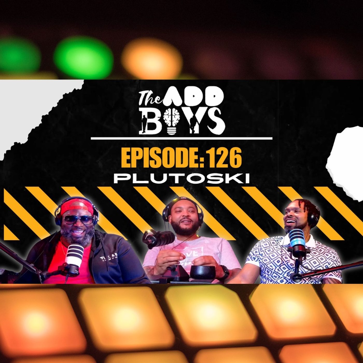 THE ADD BOYS EPISODE 126: PLUTOSKI