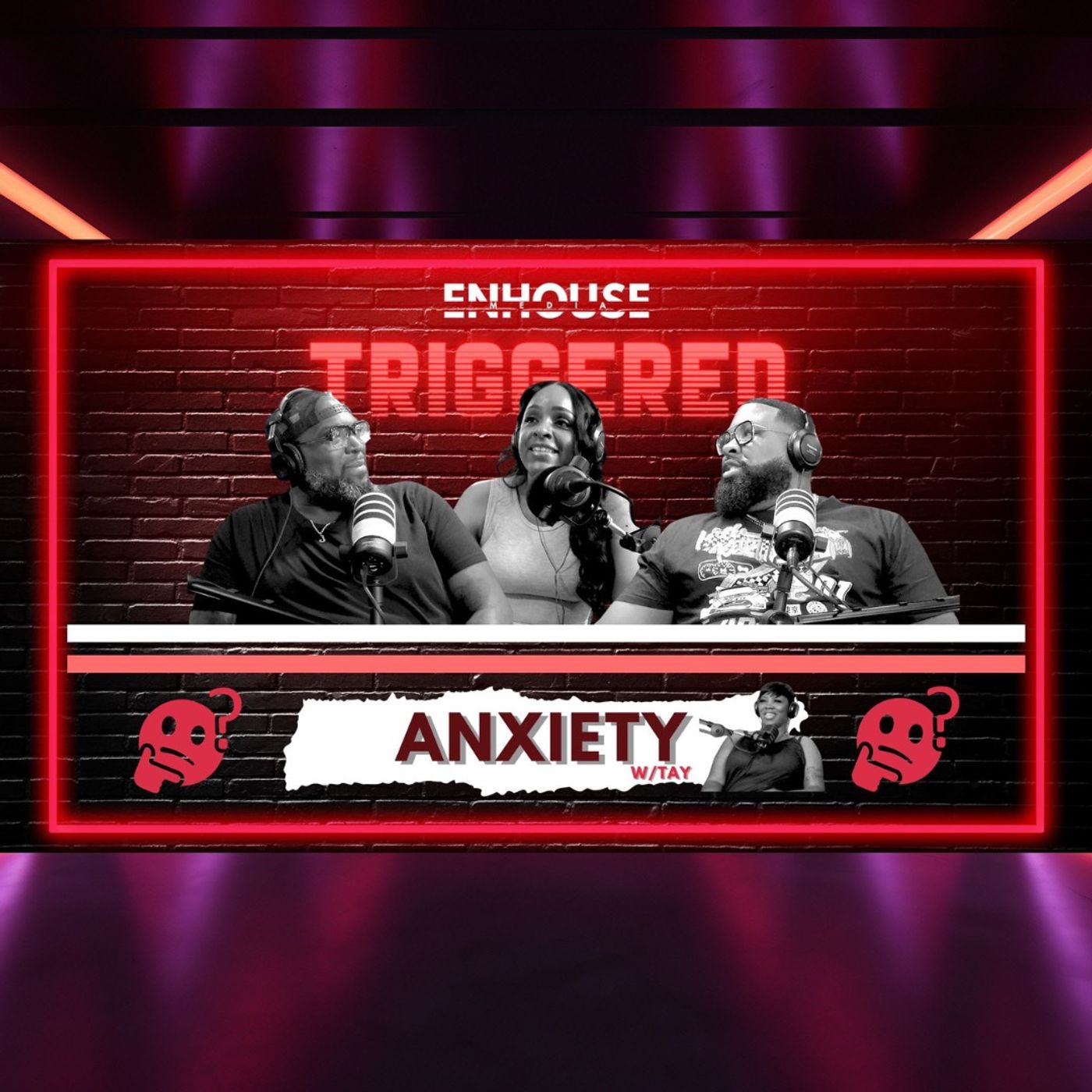 ENHOUSE MEDIA PRESENTS TRIGGERED: ANXIETY