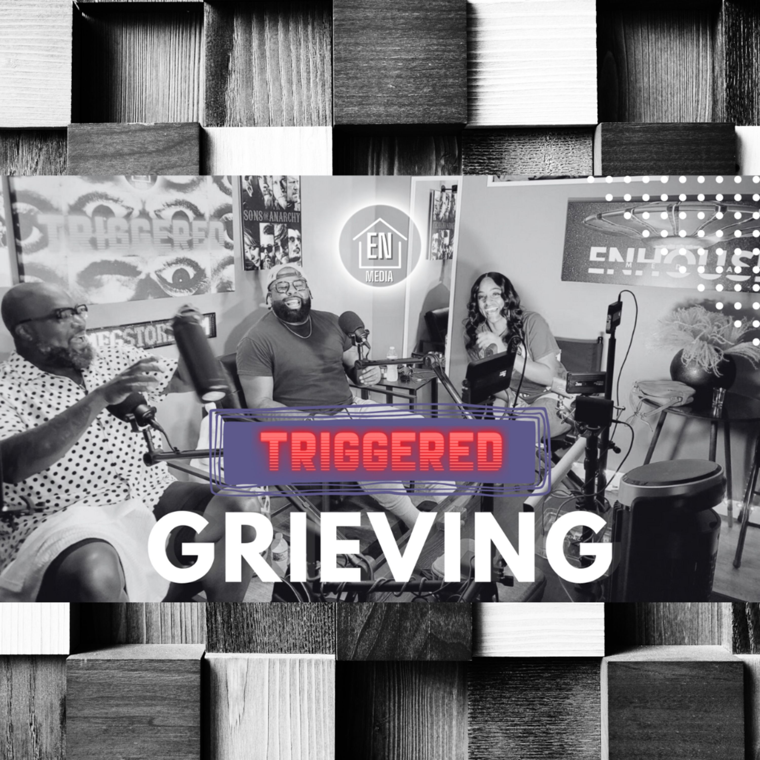 ENHOUSE MEDIA PRESENTS TRIGGERED | GRIEVING