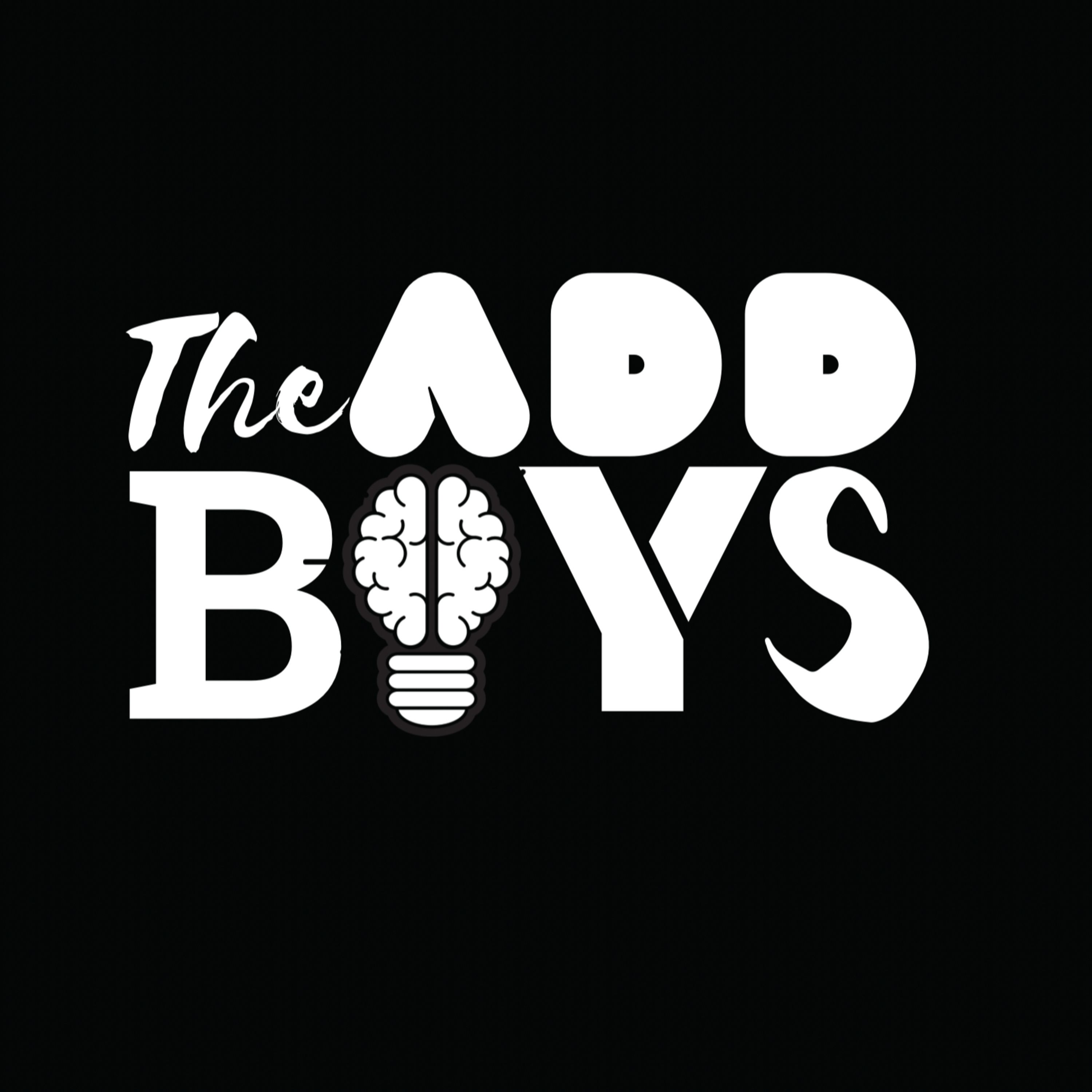 THE ADD BOYS: THE NAME CHANGE EPISODE