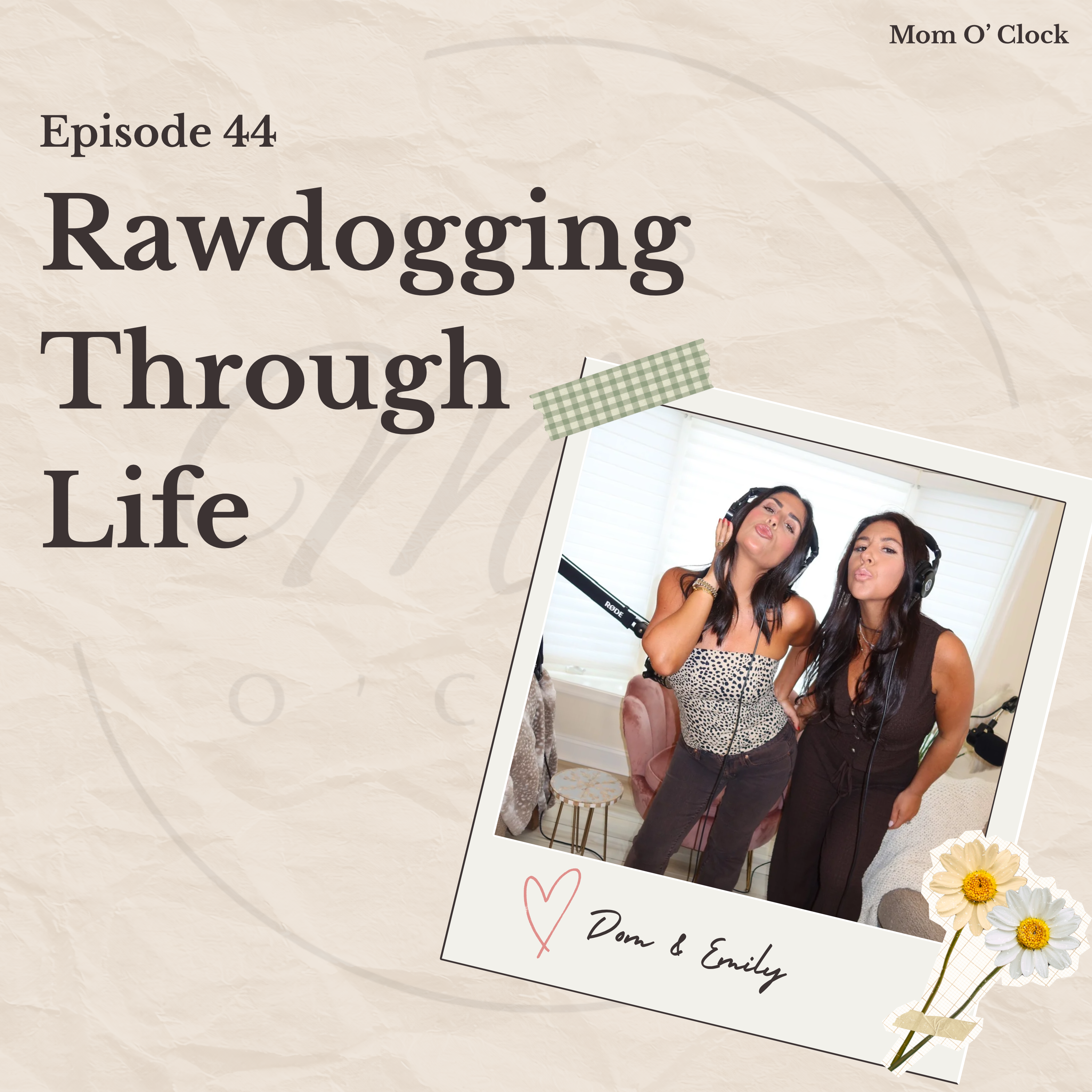EPISODE 44: Rawdogging Through Life