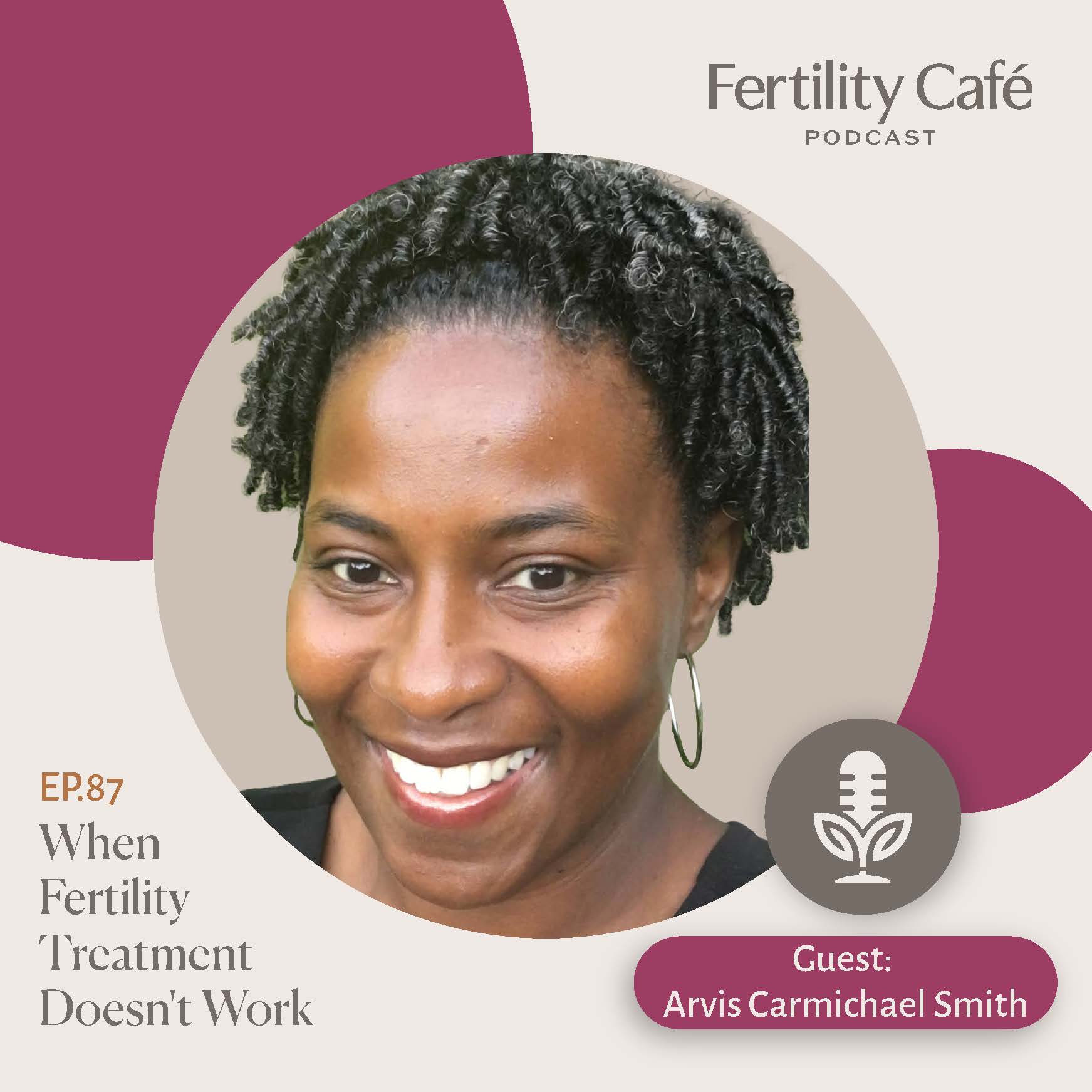 Ep. 87 | When Fertility Treatment Doesn’t Work